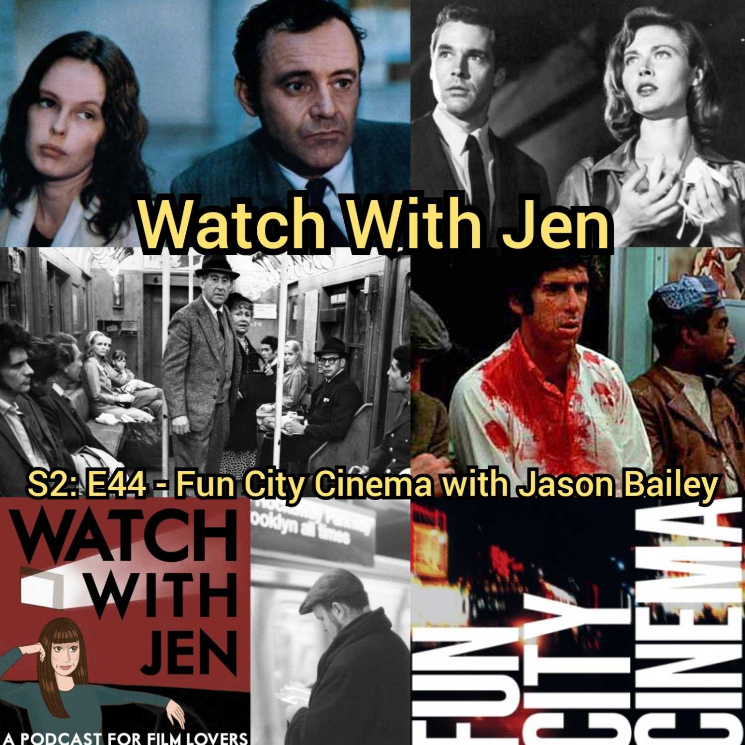 Watch With Jen - S2: E44 - Fun City Cinema with Jason Bailey