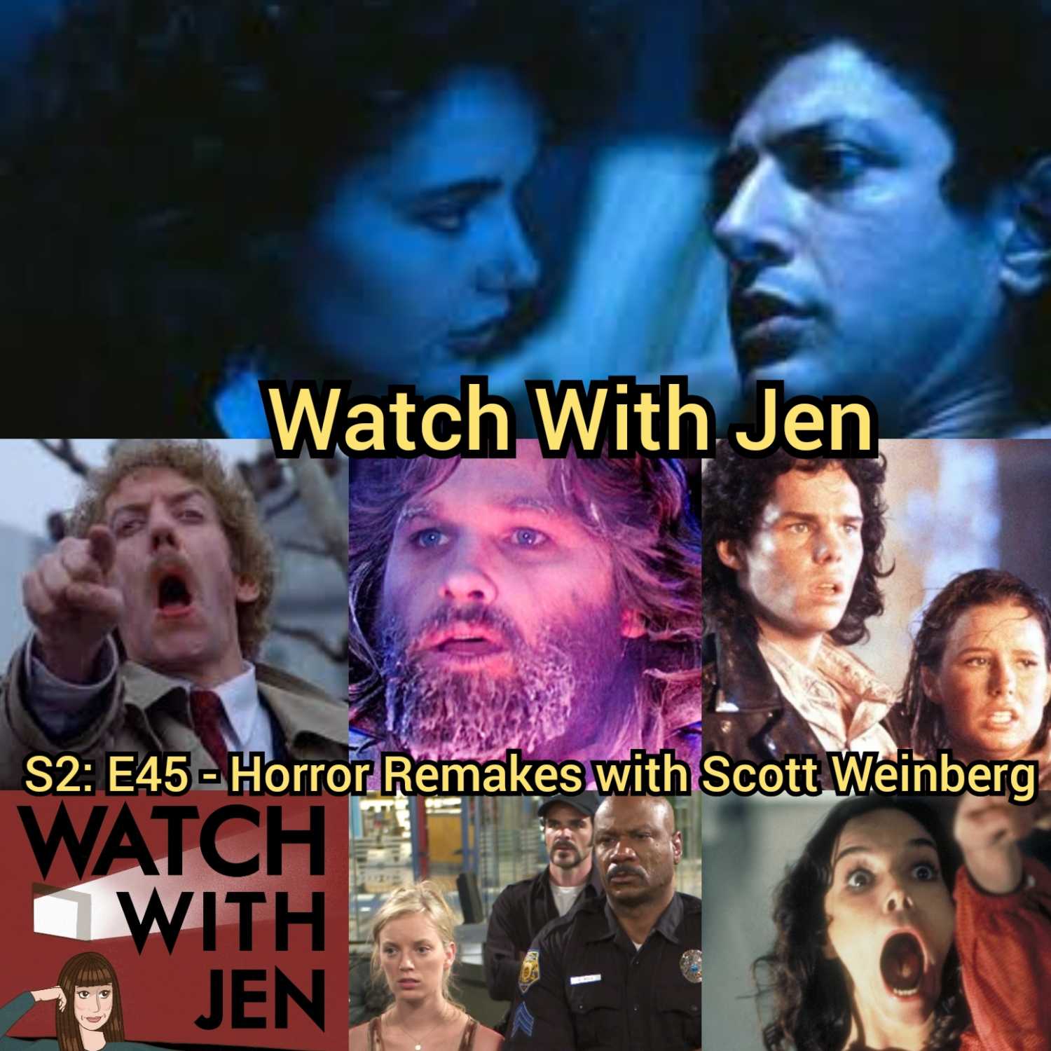 Watch With Jen - S2: E45 - Horror Remakes with Scott Weinberg