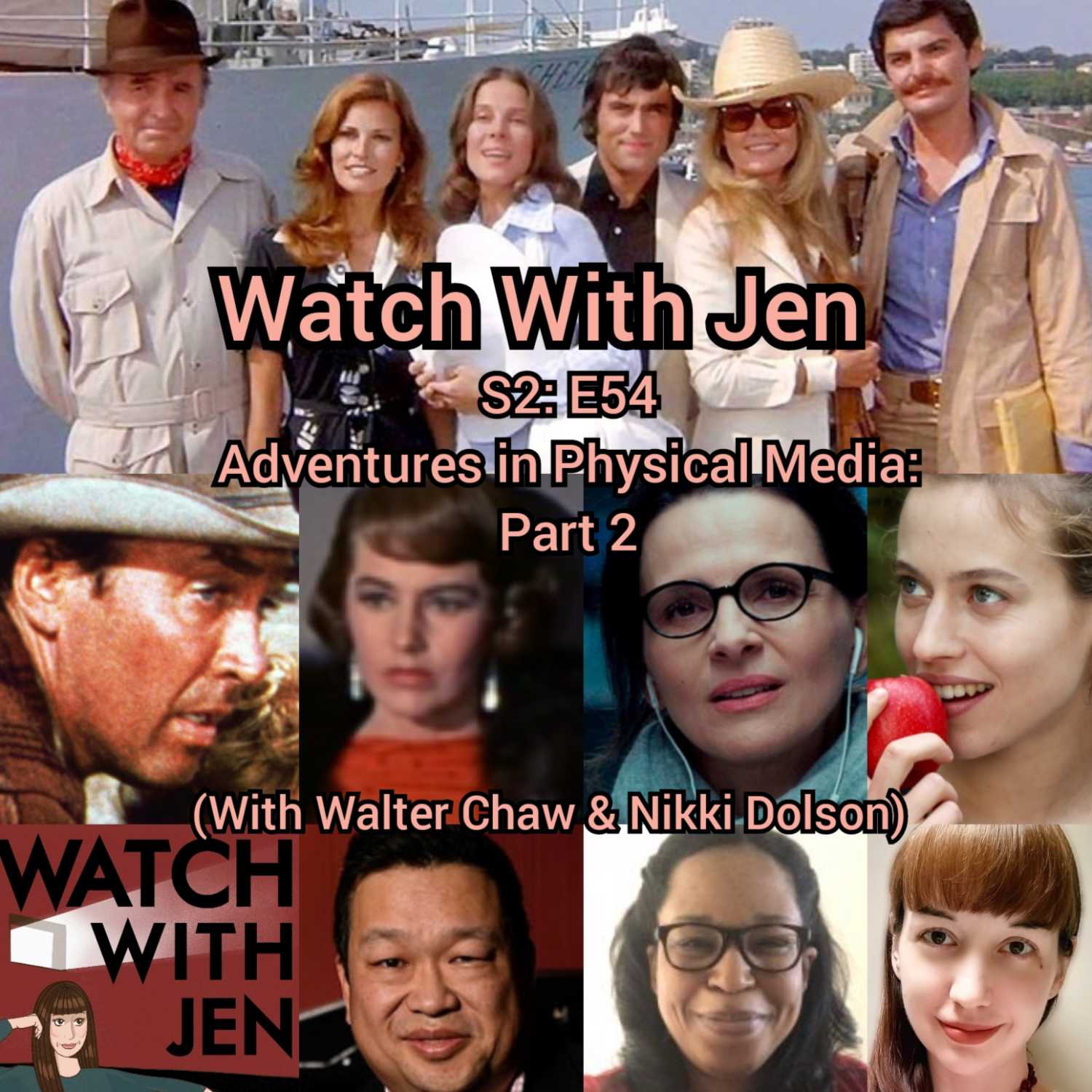 Watch With Jen - S2: E54 - Adventures in Physical Media: Part 2 (With Walter Chaw & Nikki Dolson)