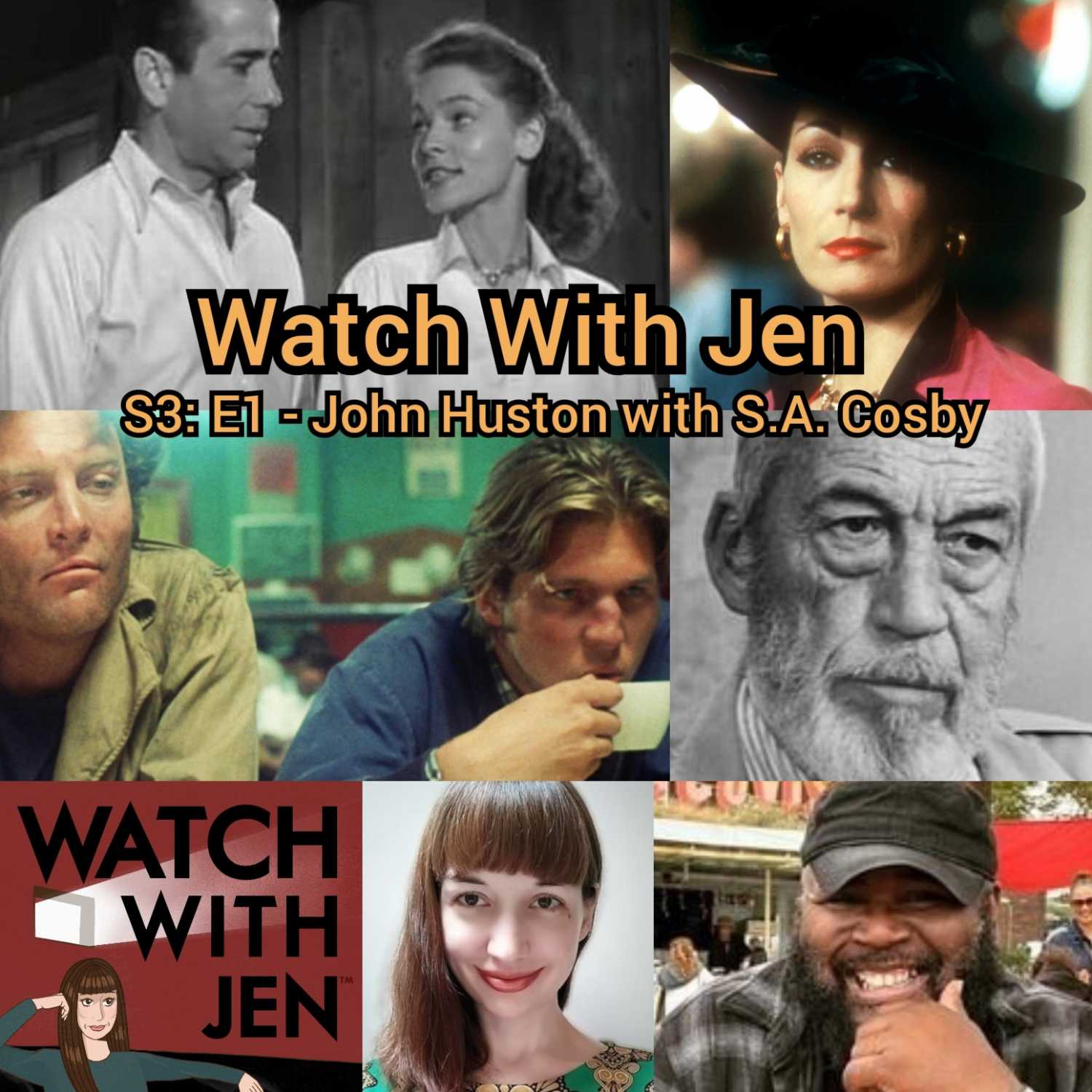 Watch With Jen - S3: E1 - John Huston with S.A. Cosby