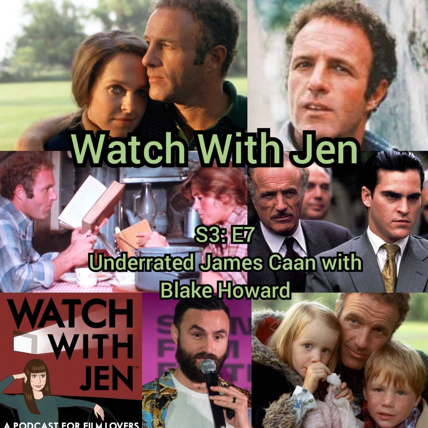 Watch With Jen - S3: E7 - Underrated James Caan with Blake Howard