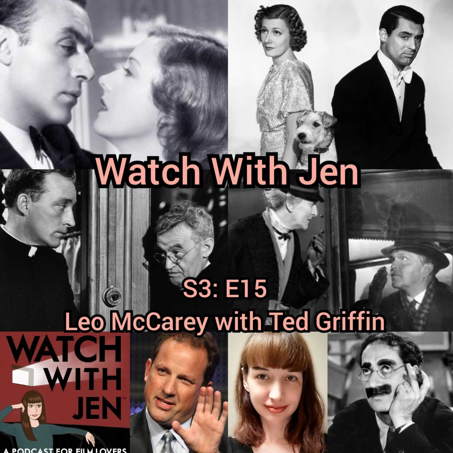 Watch With Jen - S3: E15 - Leo McCarey with Ted Griffin