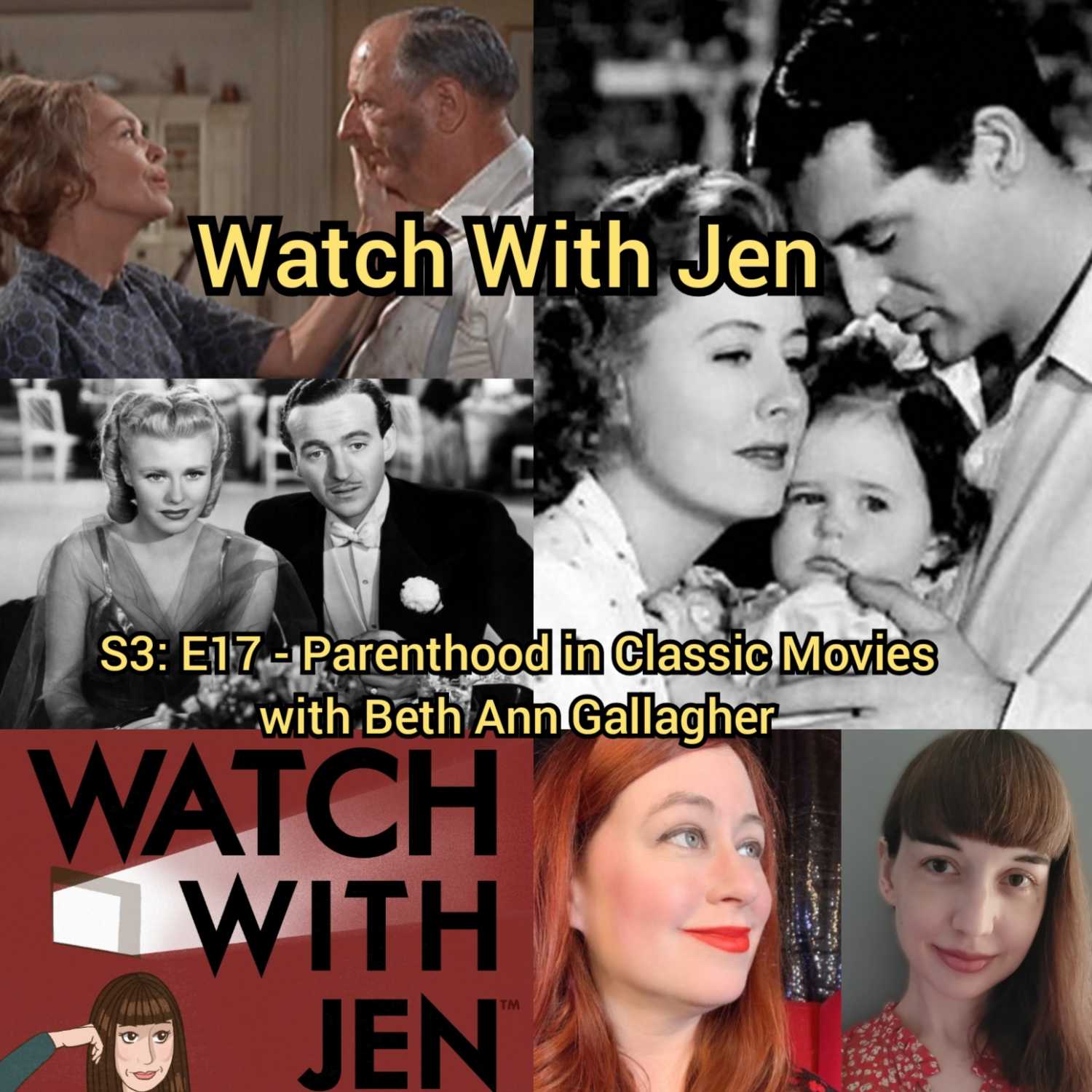 Watch With Jen - S3: E17 - Parenthood in Classic Movies with Beth Ann Gallagher