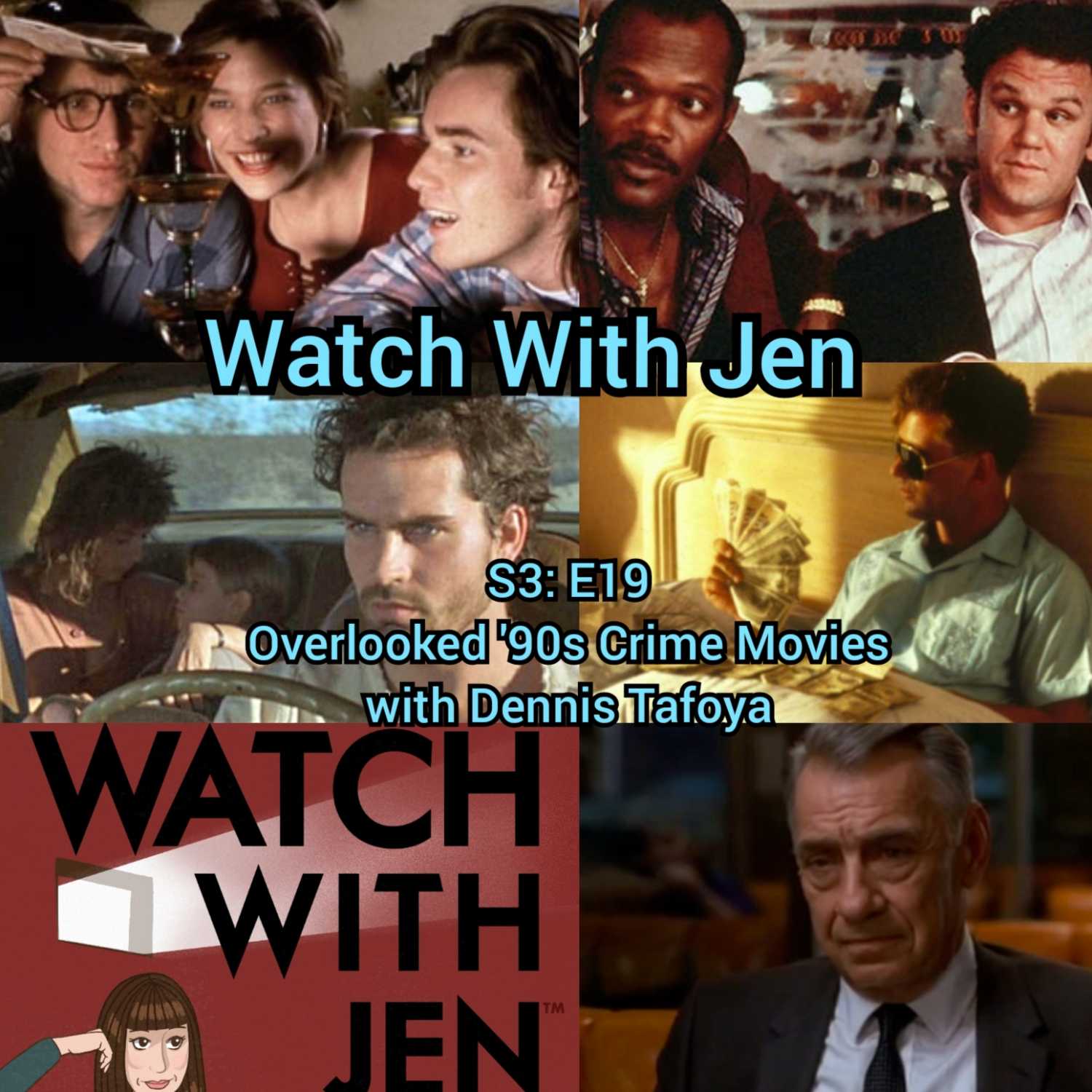 Watch With Jen - S3: E19 - Overlooked ’90s Crime Movies with Dennis Tafoya