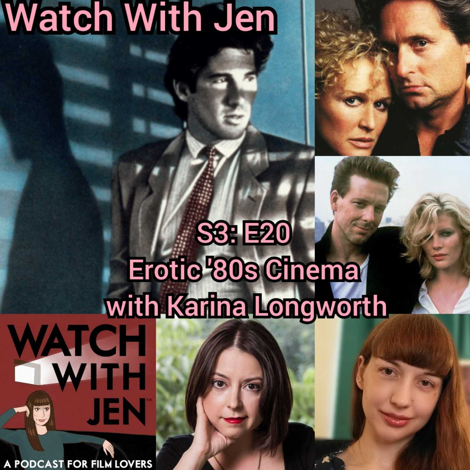 Watch With Jen - S3: E20 - Erotic '80s Cinema with Karina Longworth