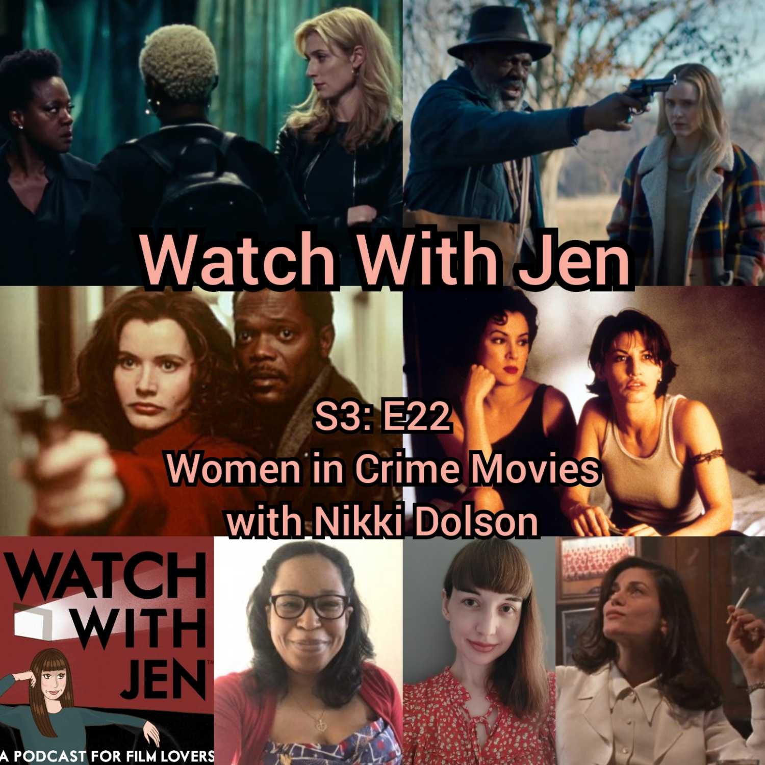 Watch With Jen - S3: E22 - Women in Crime Movies with Nikki Dolson