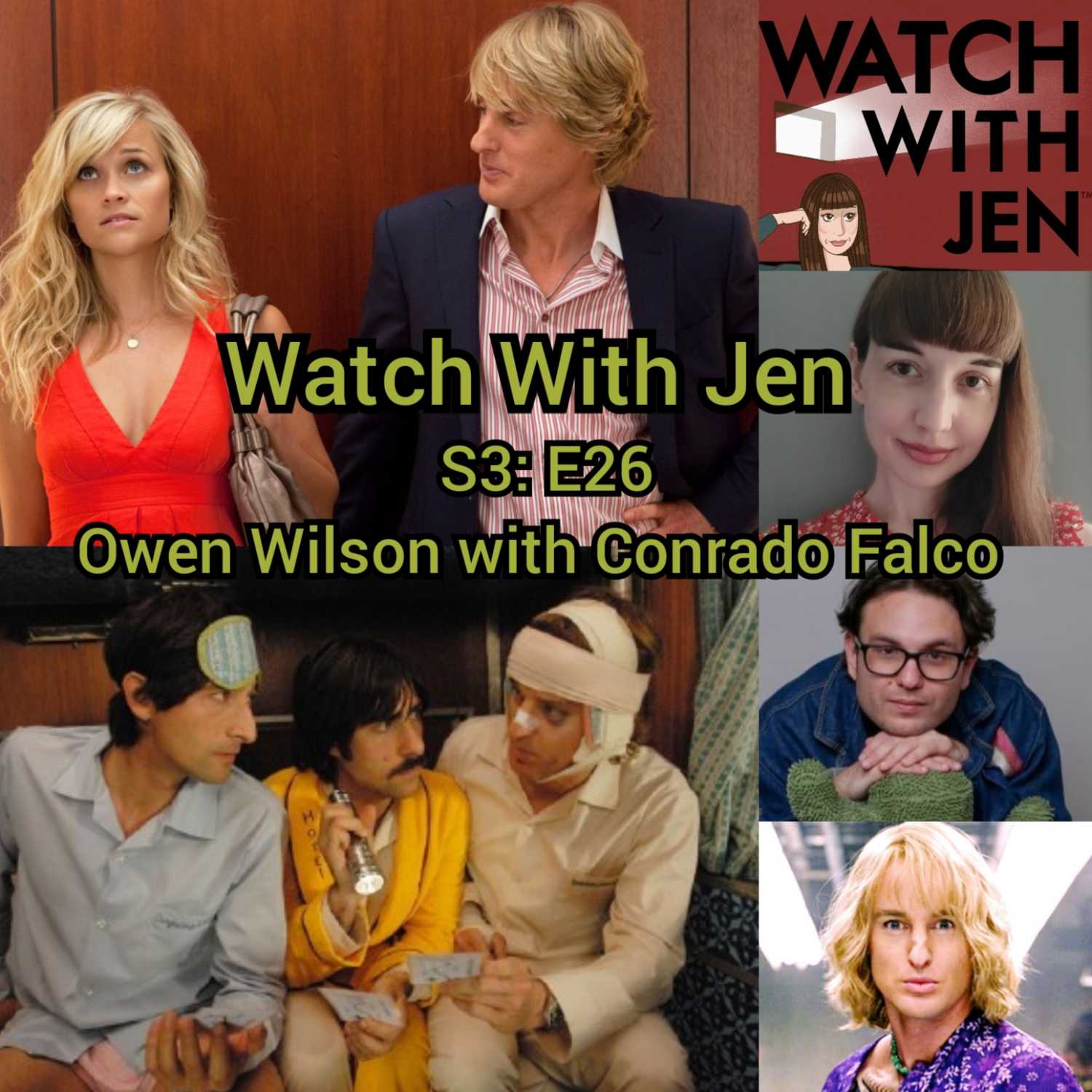 Watch With Jen - S3: E26 - Owen Wilson with Conrado Falco