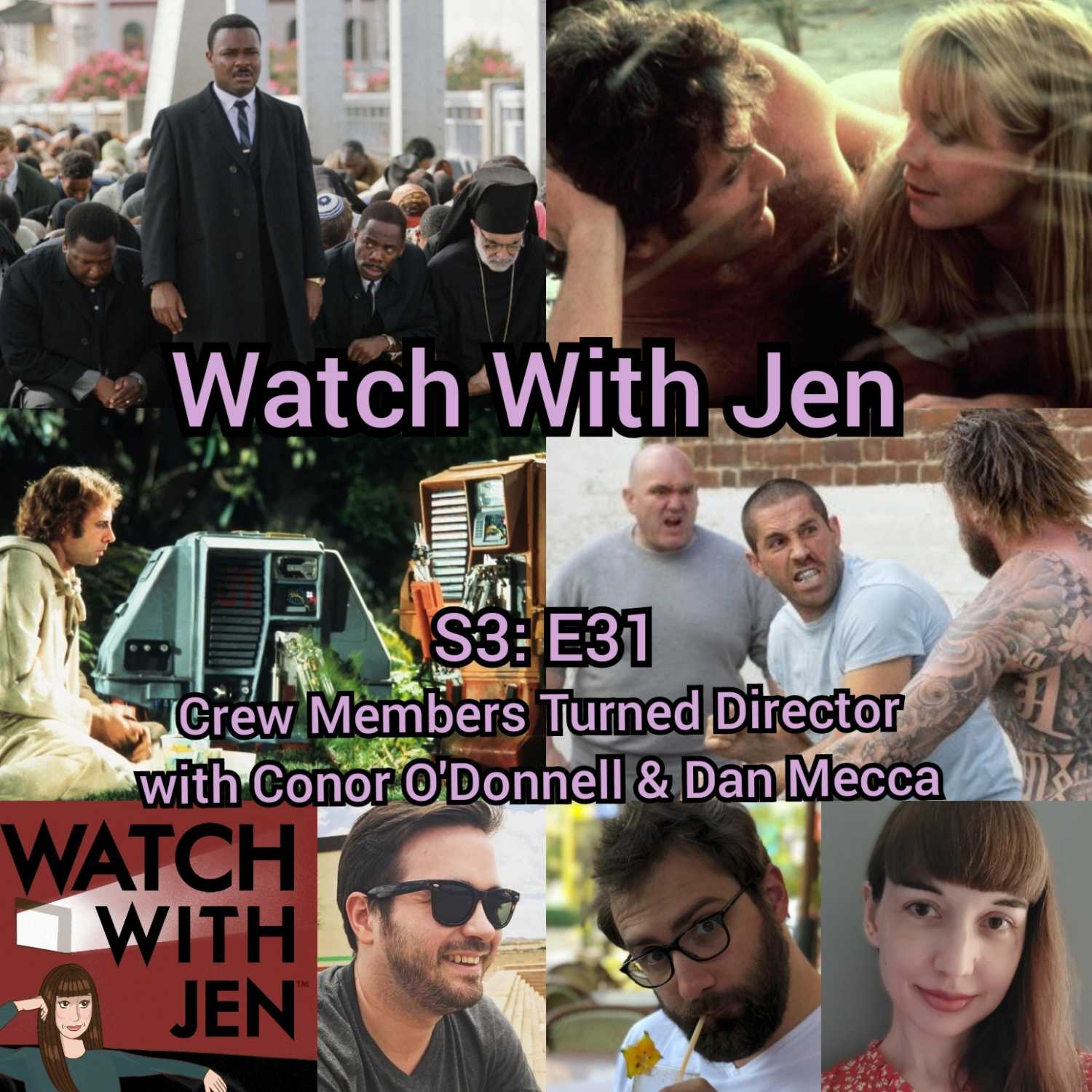 Watch With Jen - S3: E31 - Crew Members Turned Director with Conor O’Donnell & Dan Mecca