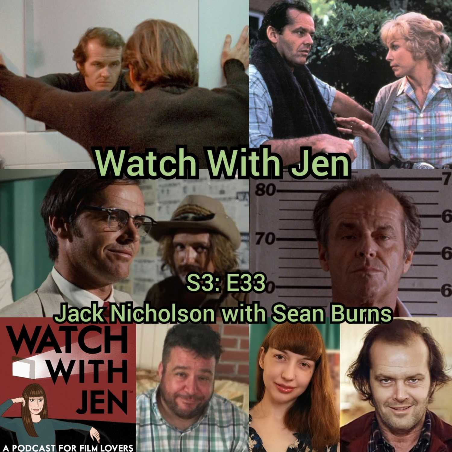 Watch With Jen - S3: E33 - Jack Nicholson with Sean Burns