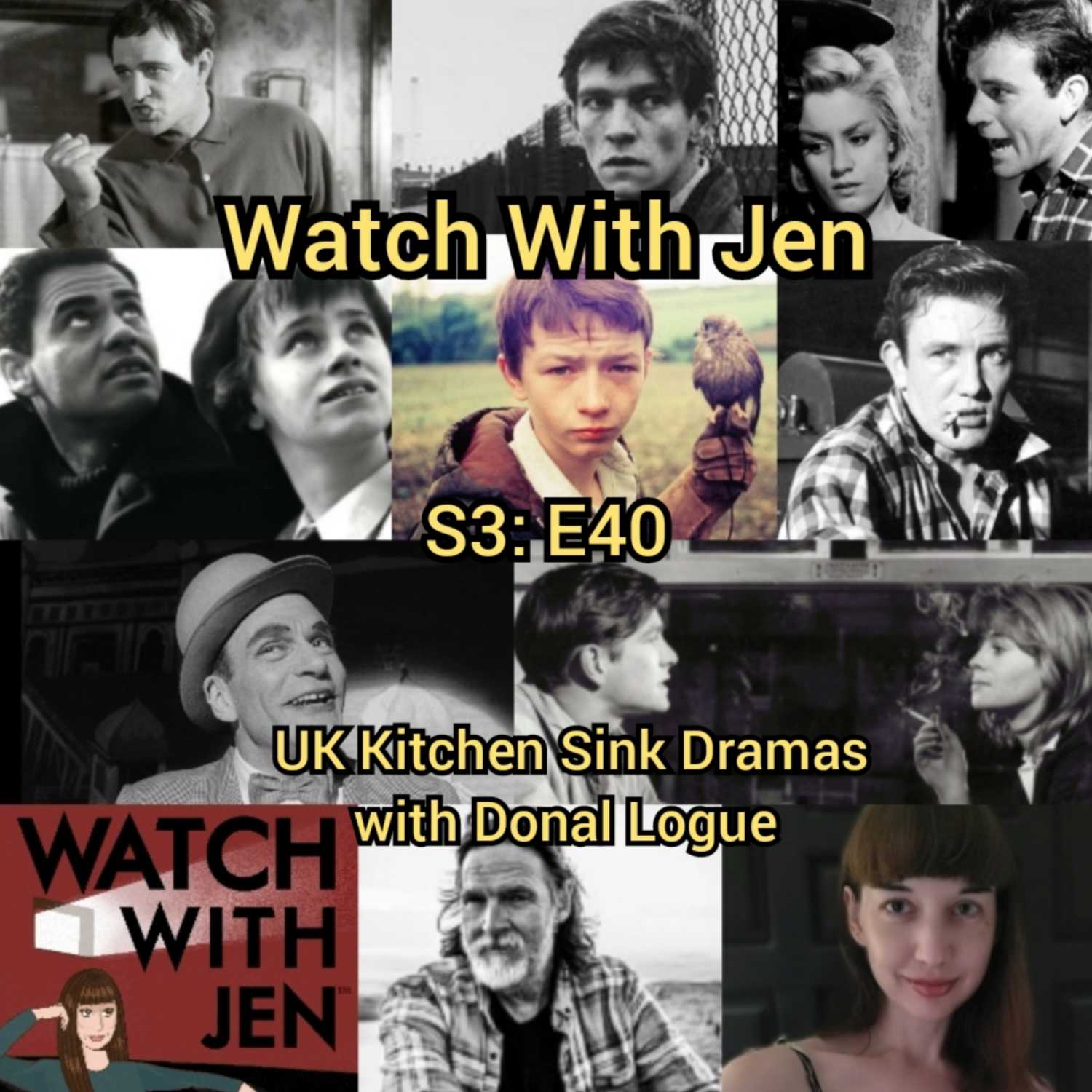 Watch With Jen - S3: E40 - UK Kitchen Sink Dramas with Donal Logue