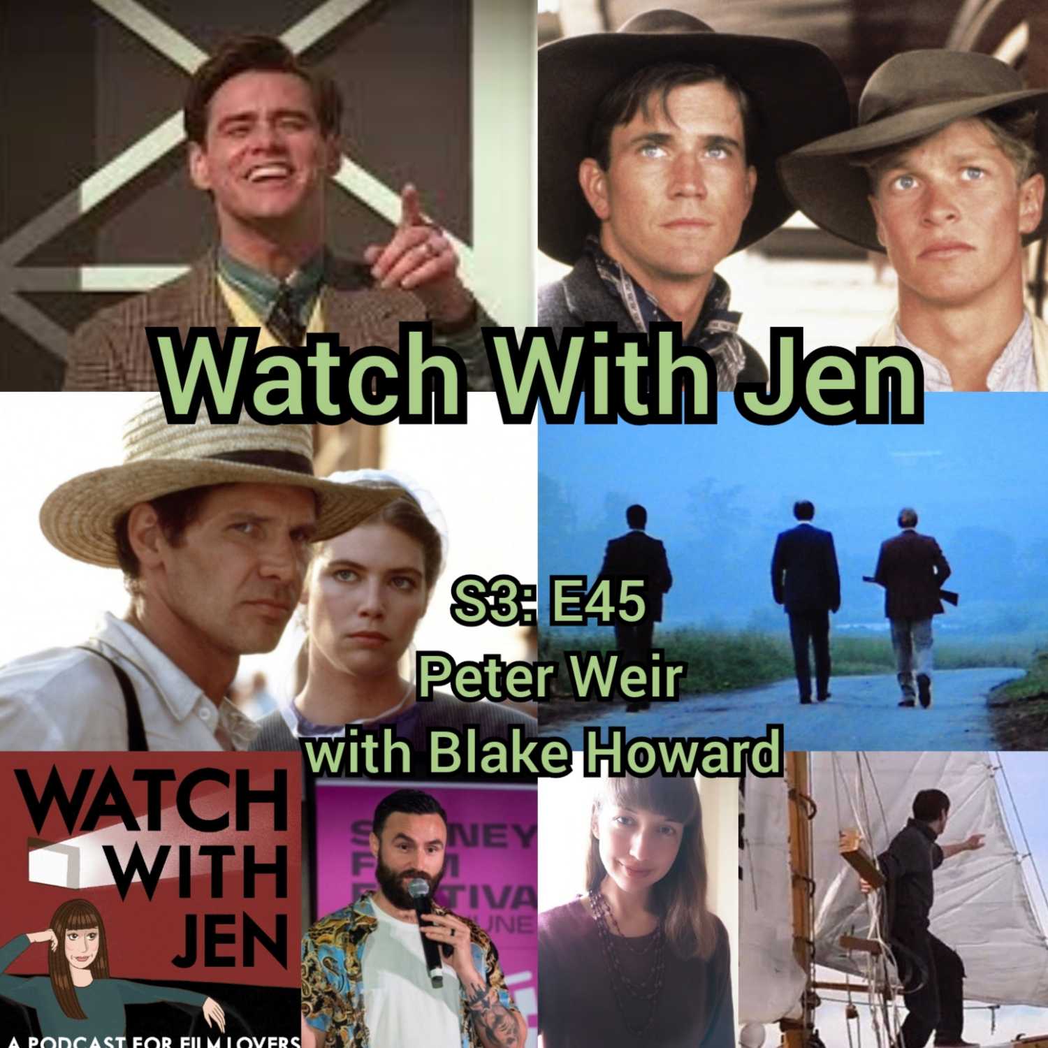 Watch With Jen - S3: E45 - Peter Weir with Blake Howard