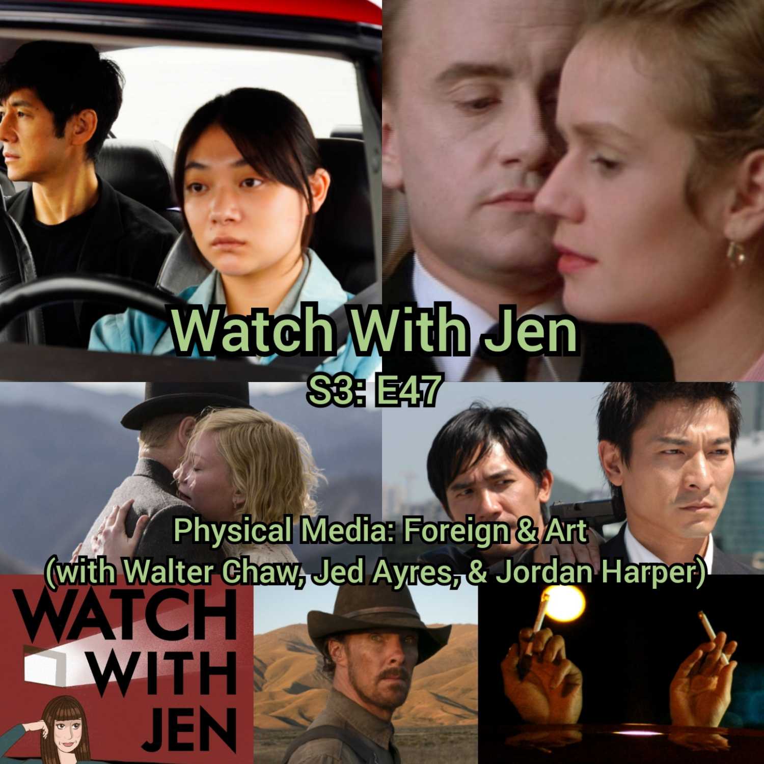 Watch With Jen - S3: E47 - Physical Media: Foreign & Art (with Walter Chaw, Jed Ayres, & Jordan Harper)