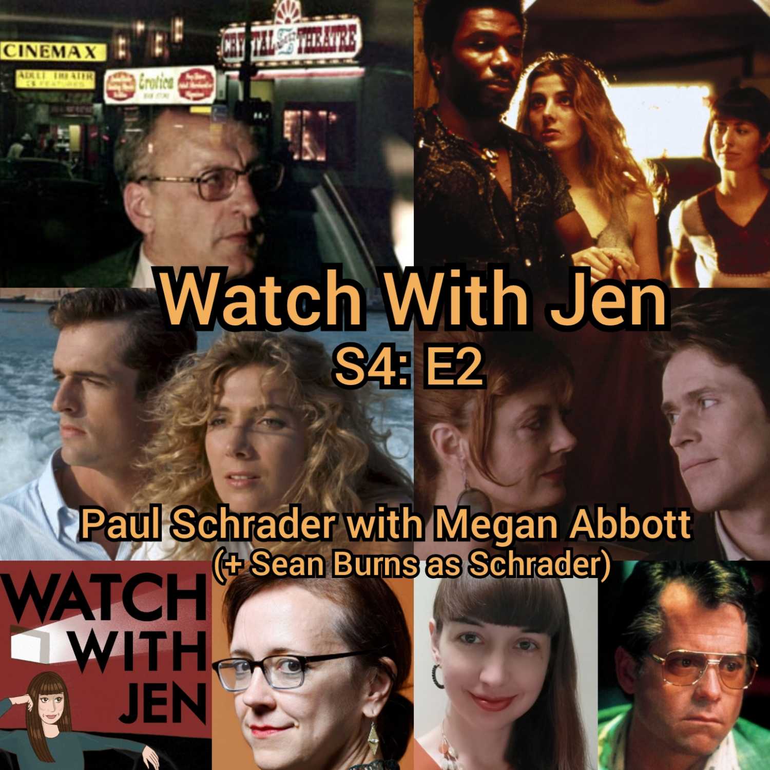 Watch With Jen - S4: E2 - Paul Schrader with Megan Abbott (+ Sean Burns as Schrader)