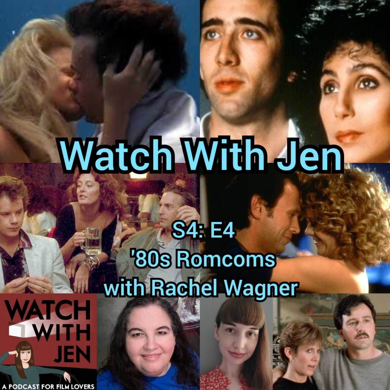 Watch With Jen - S4: E4 - '80s Romcoms with Rachel Wagner