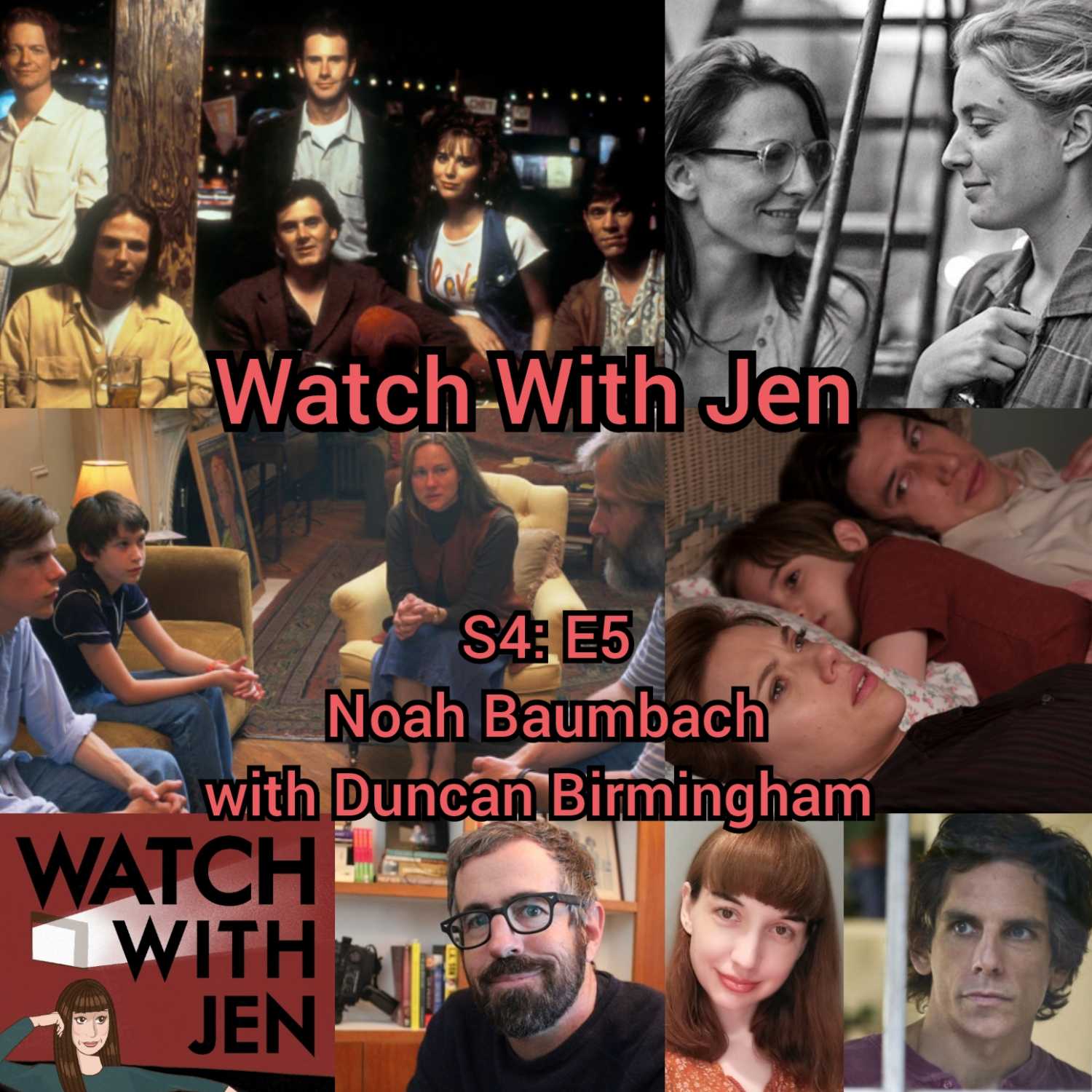 Watch With Jen - S4: E5 - Noah Baumbach with Duncan Birmingham