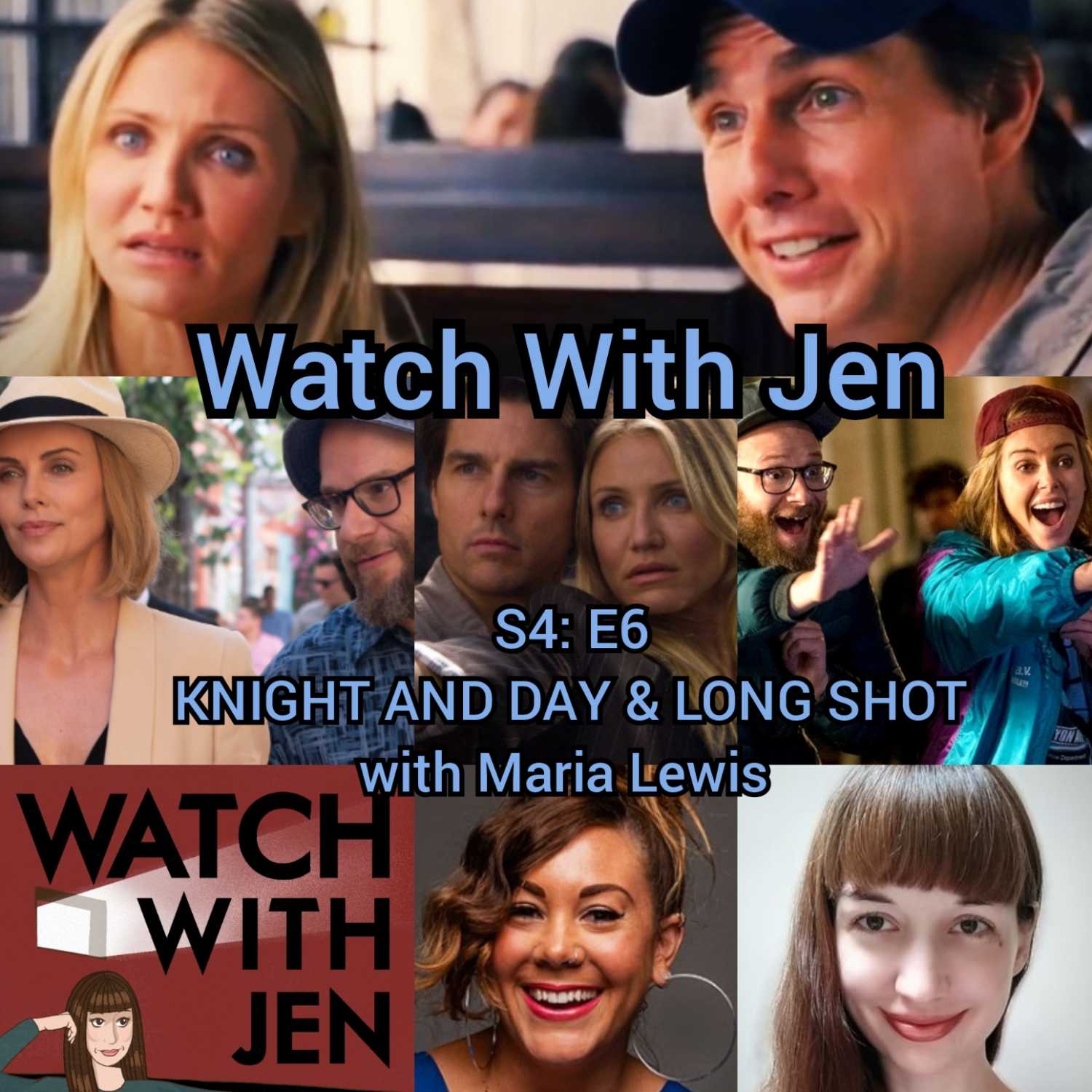 Watch With Jen - S4: E6 - KNIGHT AND DAY & LONG SHOT with Maria Lewis