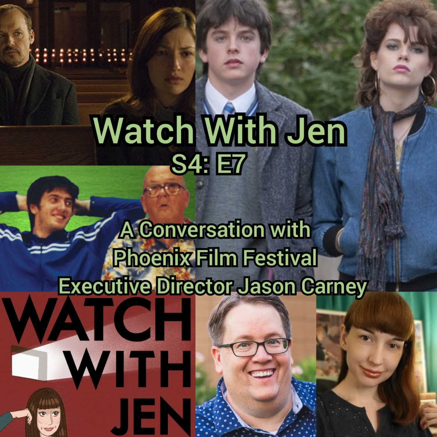 Watch With Jen - S4: E7 - A Conversation with Phoenix Film Festival Executive Director Jason Carney