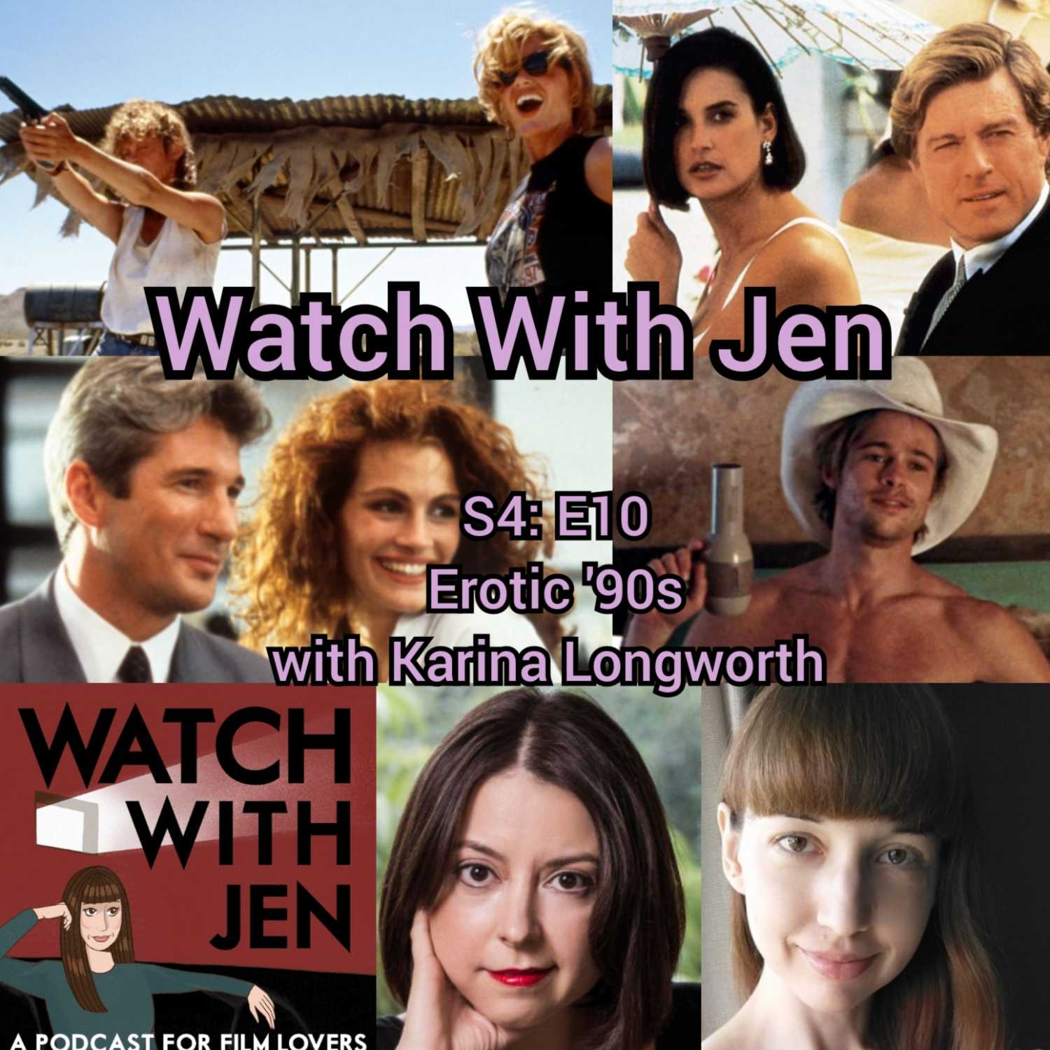 Watch With Jen - S4: E10 - Erotic '90s with Karina Longworth