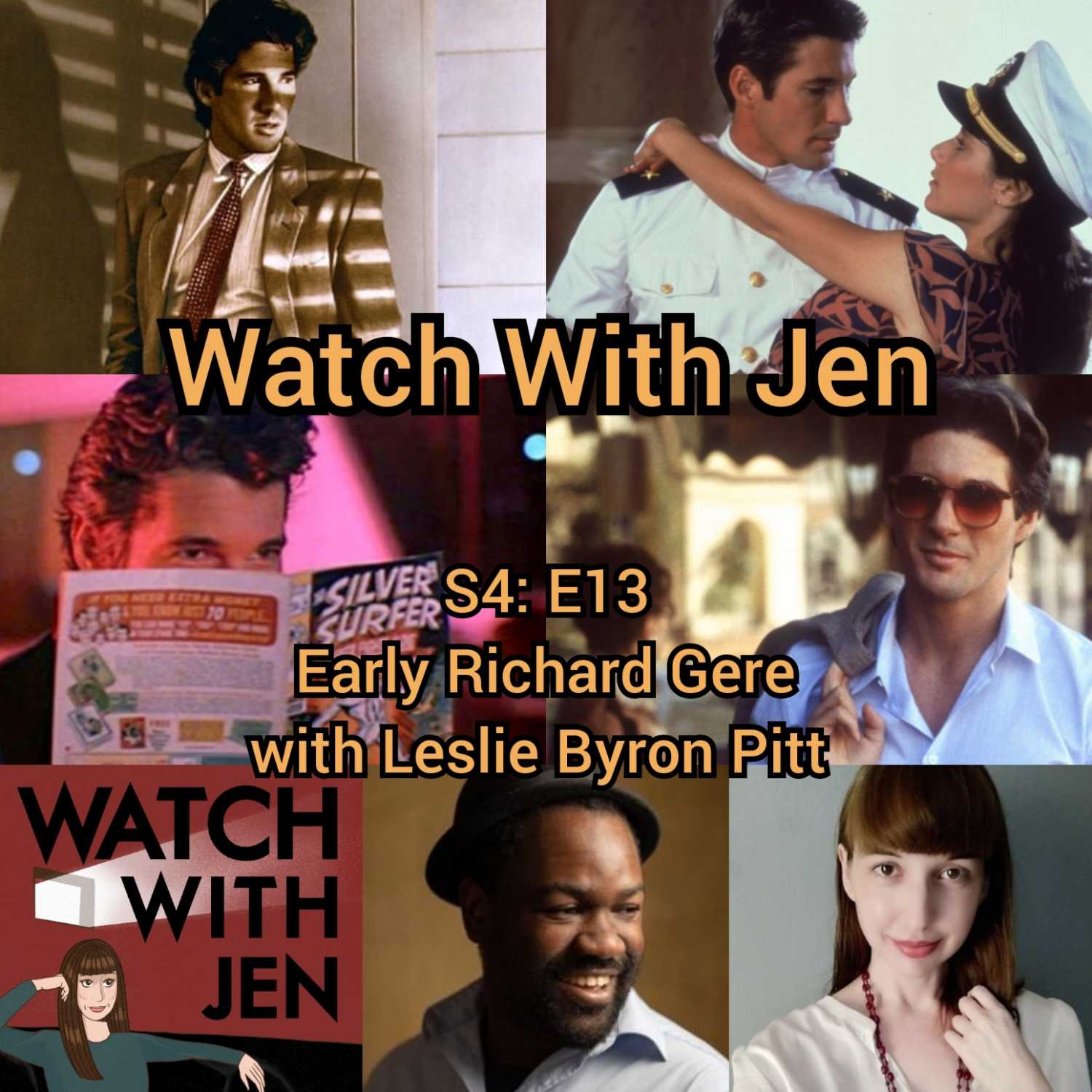 Watch With Jen - S4: E13 - Early Richard Gere with Leslie Byron Pitt