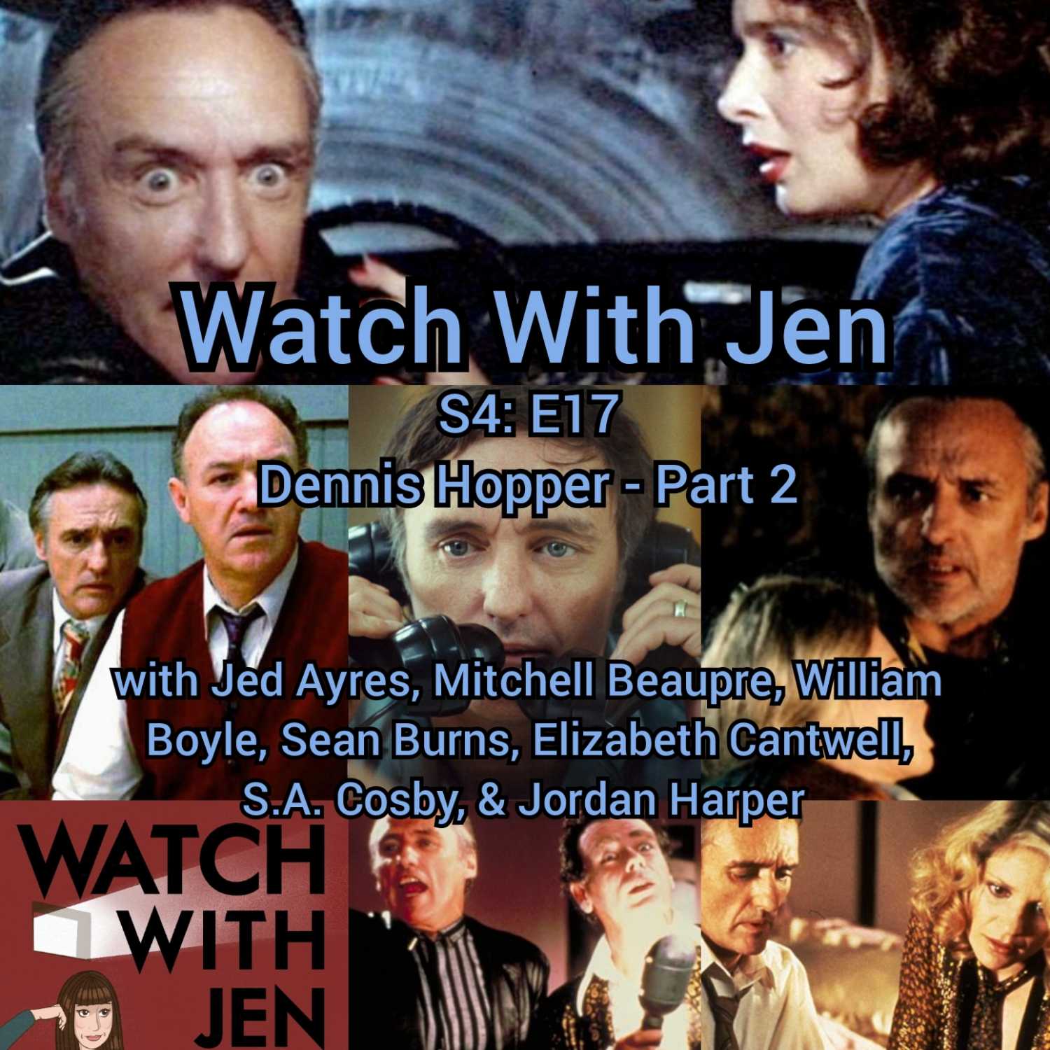 Watch With Jen - S4: E17 - Dennis Hopper - Part 2