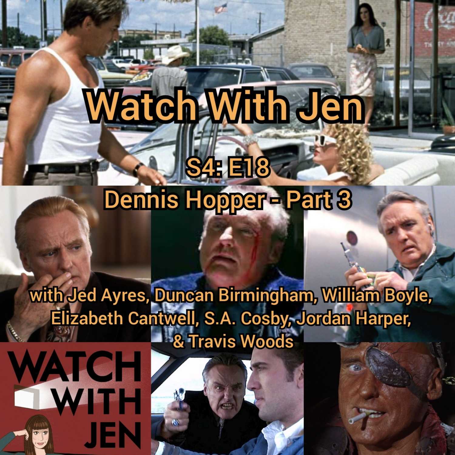 Watch With Jen - S4: E18 - Dennis Hopper - Part 3