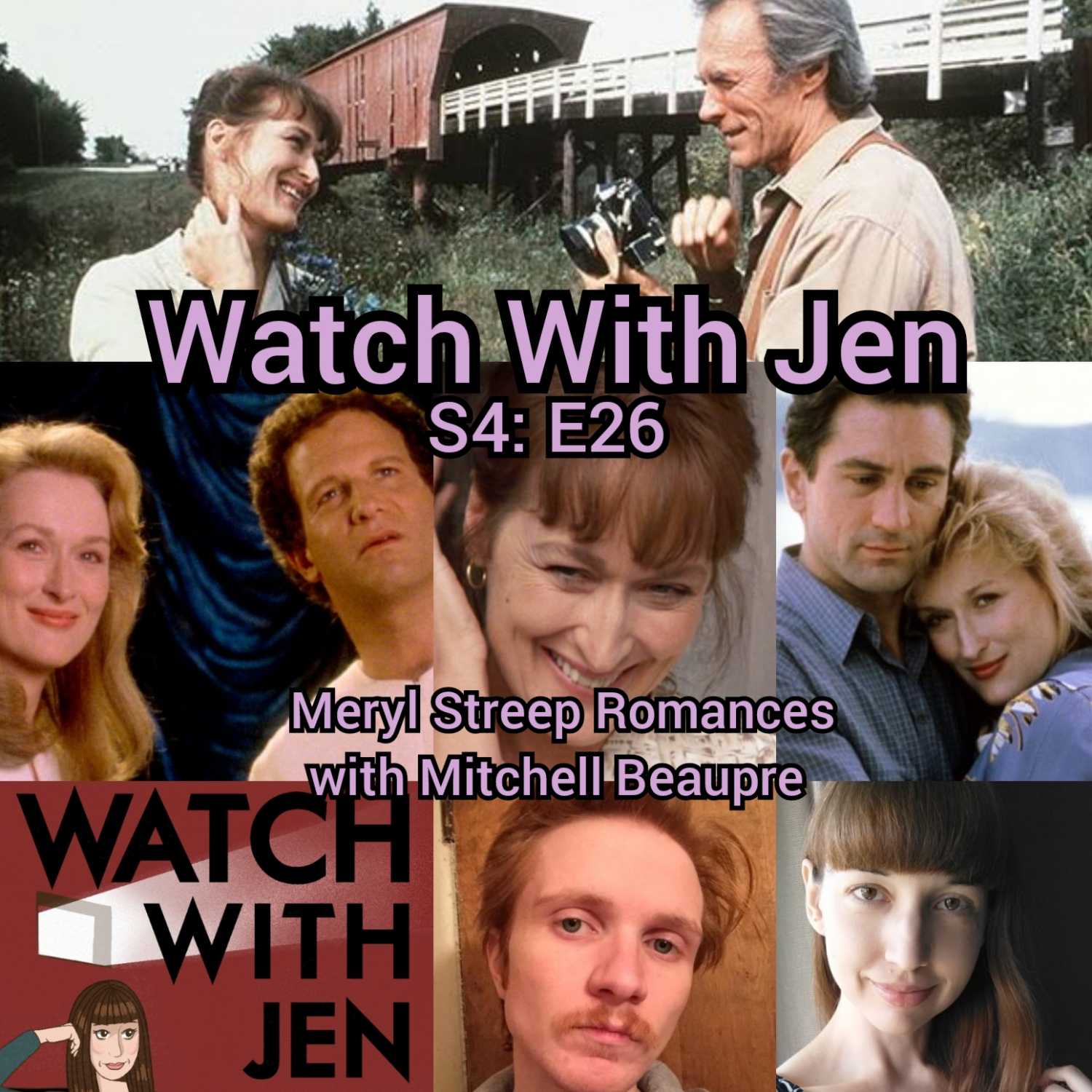 Watch With Jen - S4: E26 - Meryl Streep Romances with Mitchell Beaupre