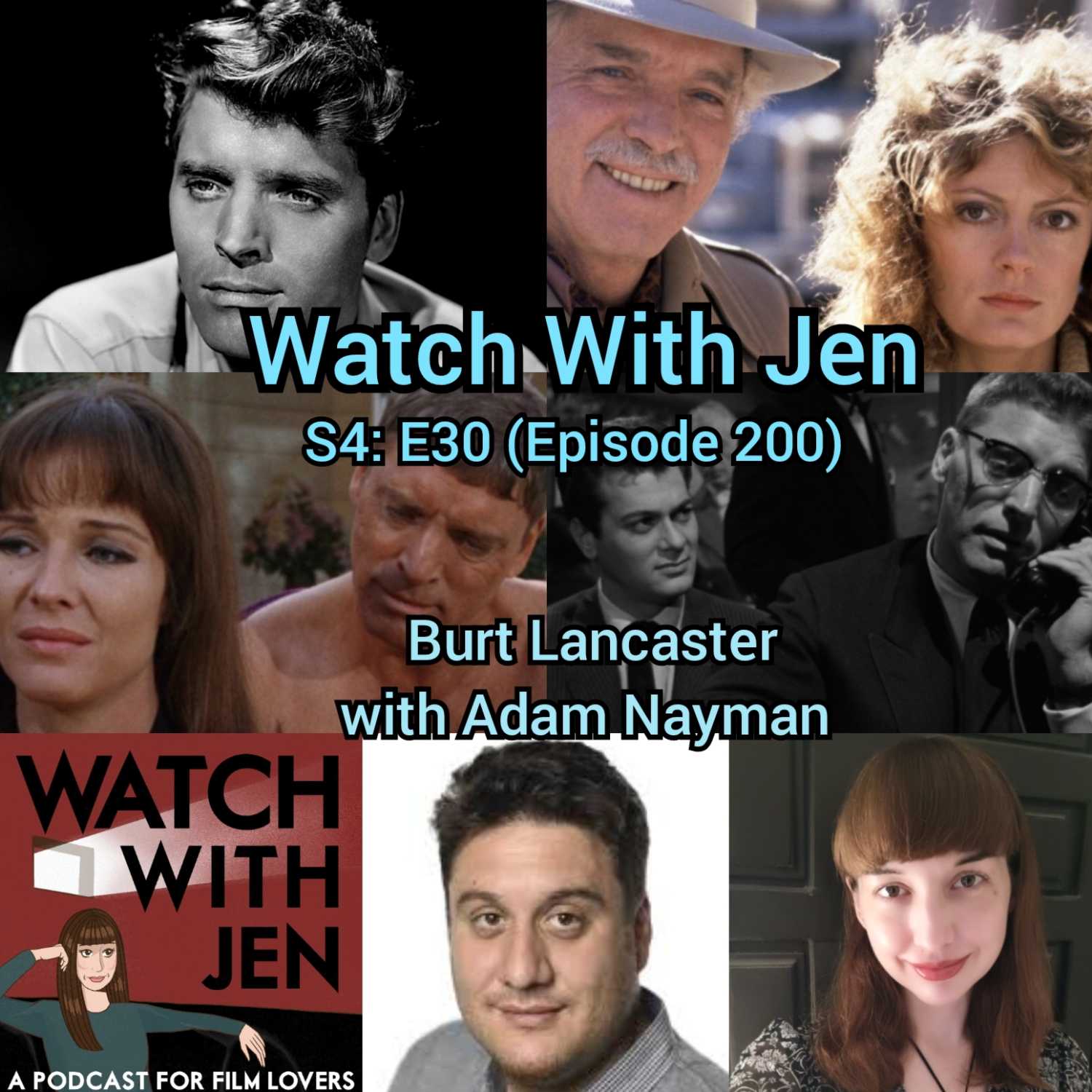 Watch With Jen - S4: E30 (Episode 200) - Burt Lancaster with Adam Nayman