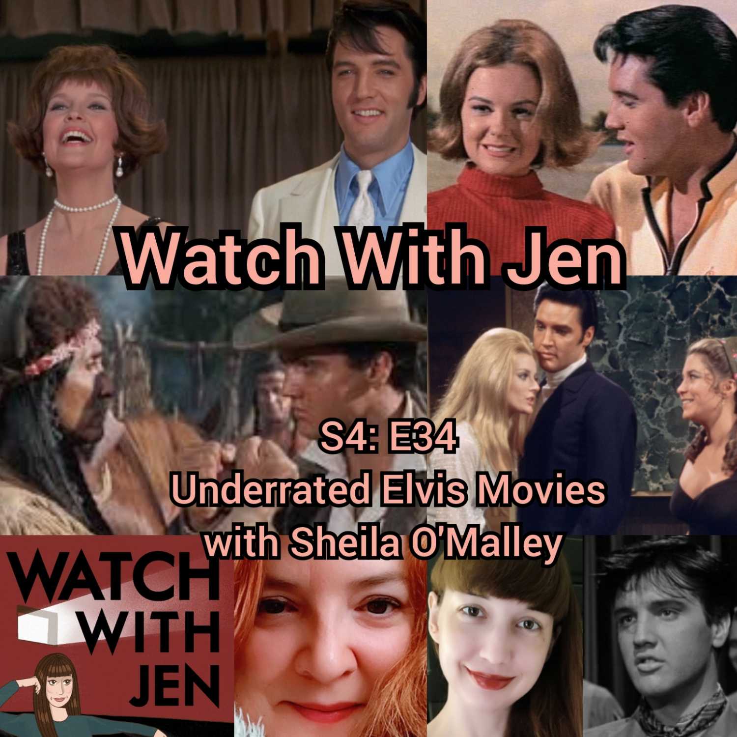 Watch With Jen - S4: E34 - Underrated Elvis Movies with Sheila O'Malley