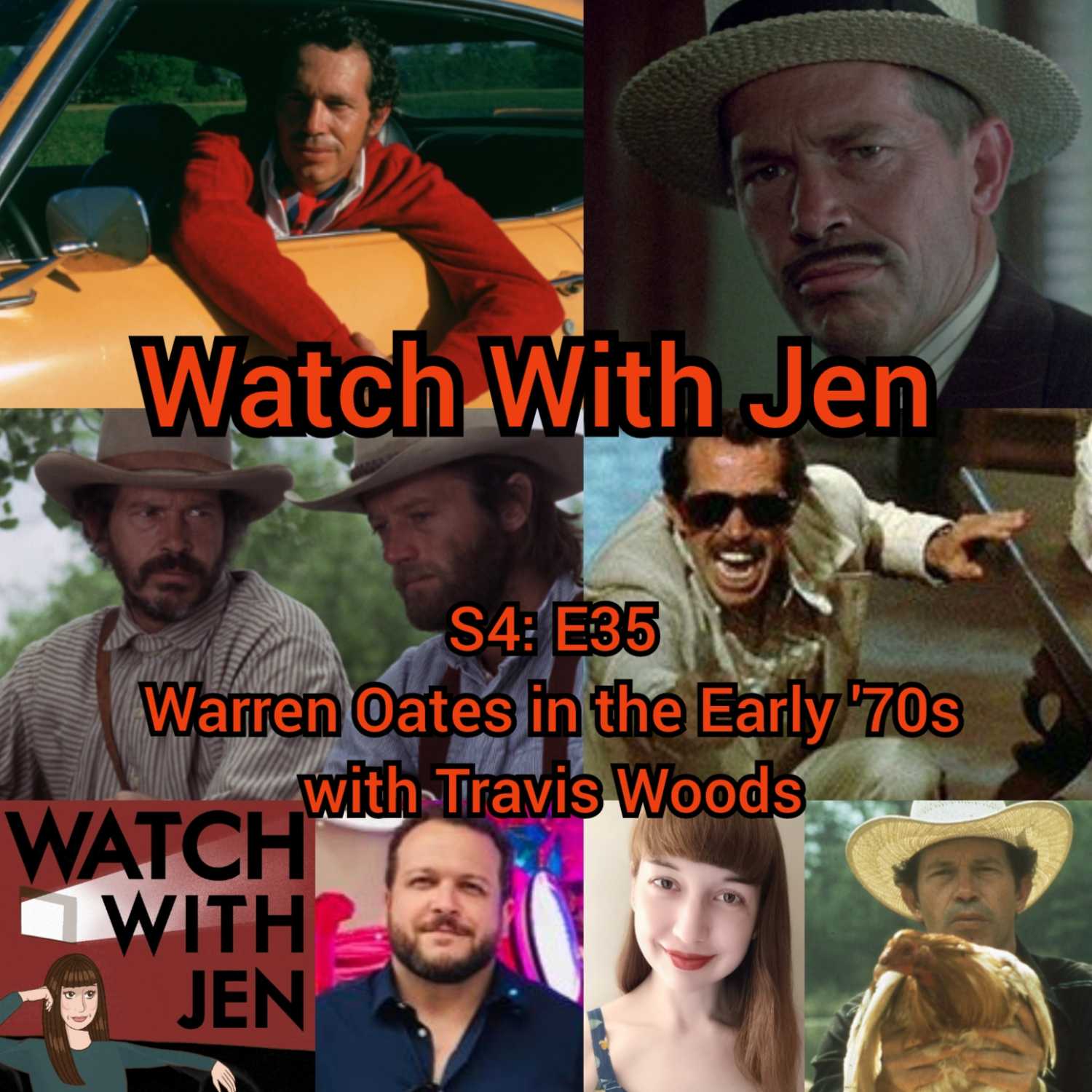 Watch With Jen - S4: E35 - Warren Oates in the Early '70s with Travis Woods