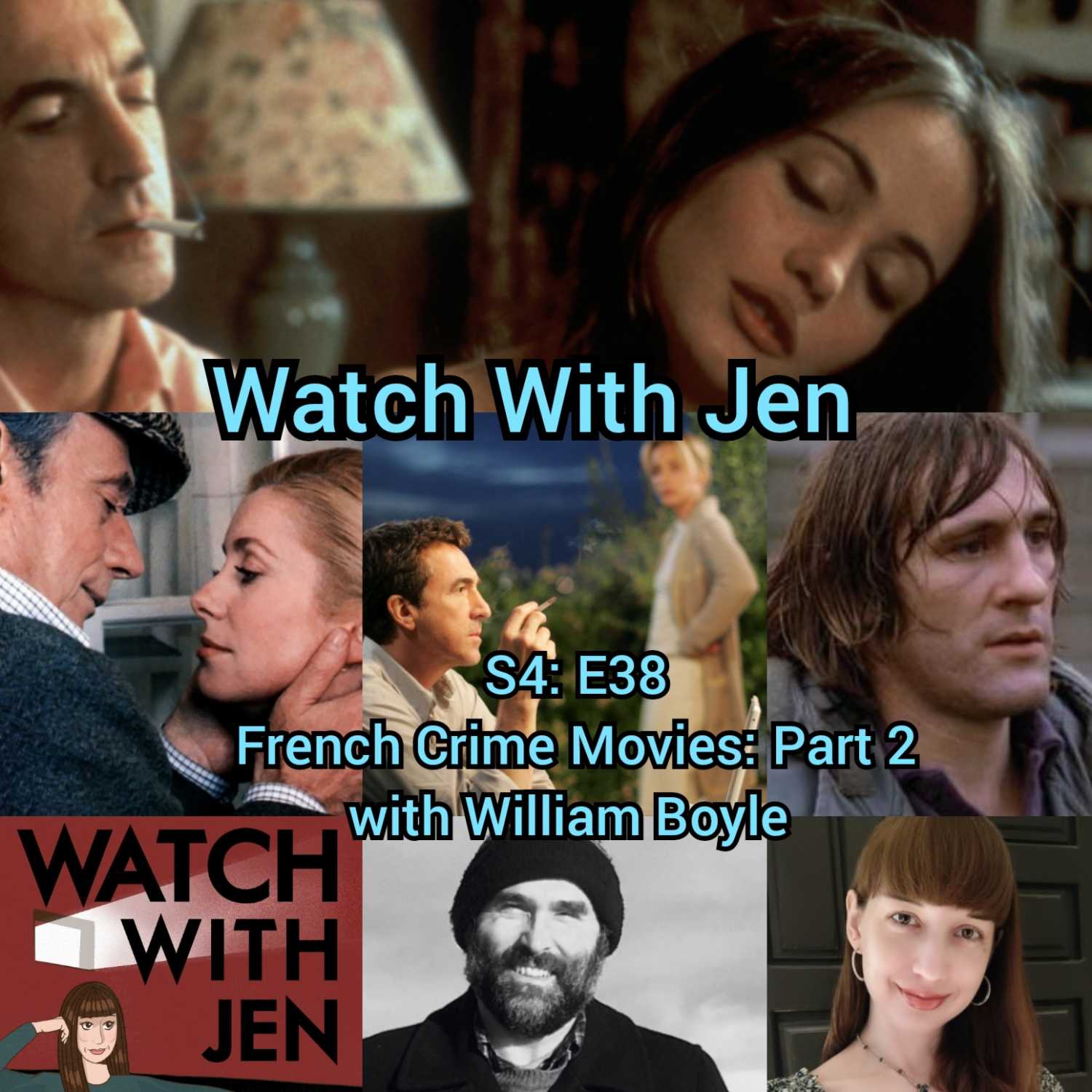 Watch With Jen - S4: E38 - French Crime Movies: Part 2 with William Boyle