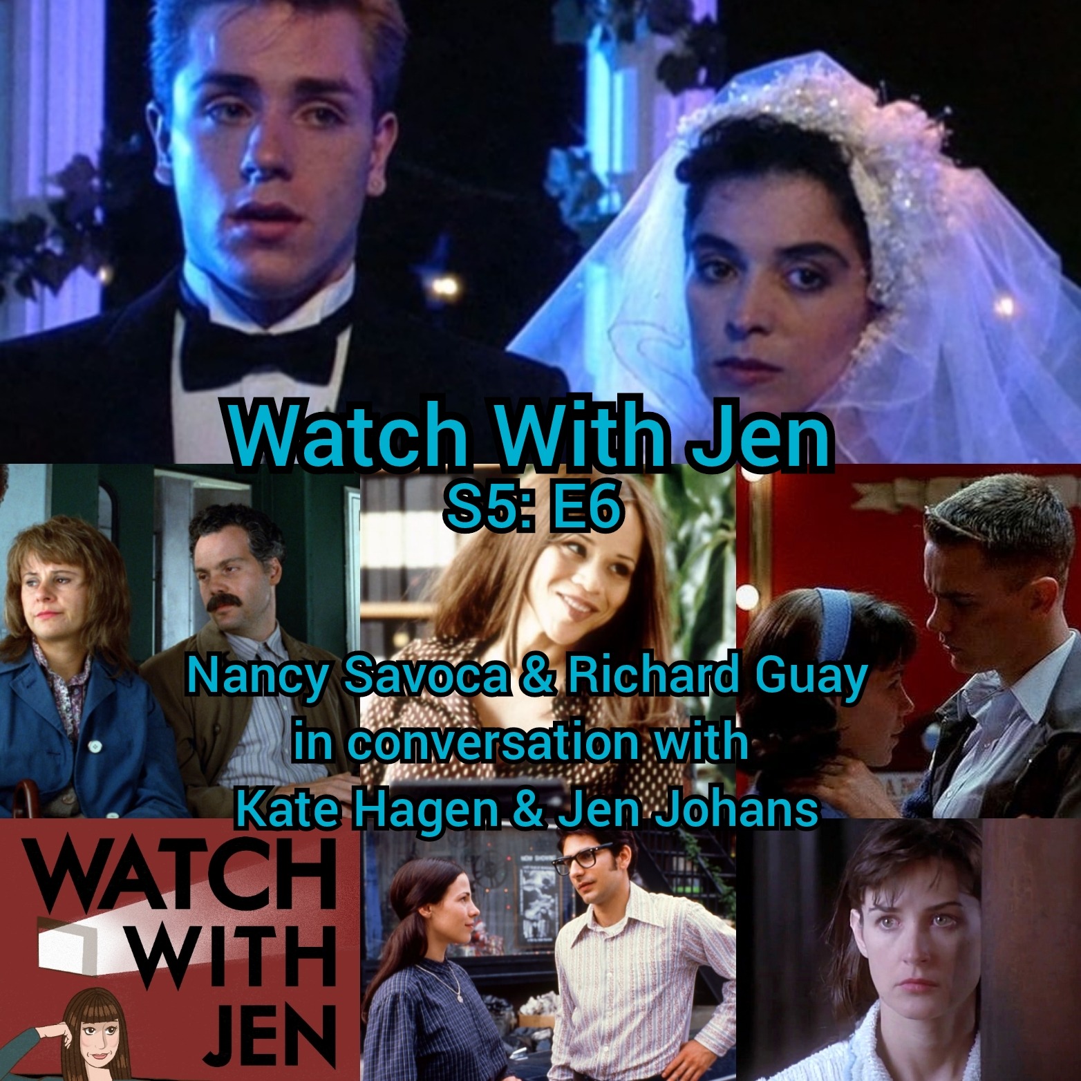 Watch With Jen - S5: E6 - Nancy Savoca & Richard Guay in conversation with Kate Hagen & Jen Johans