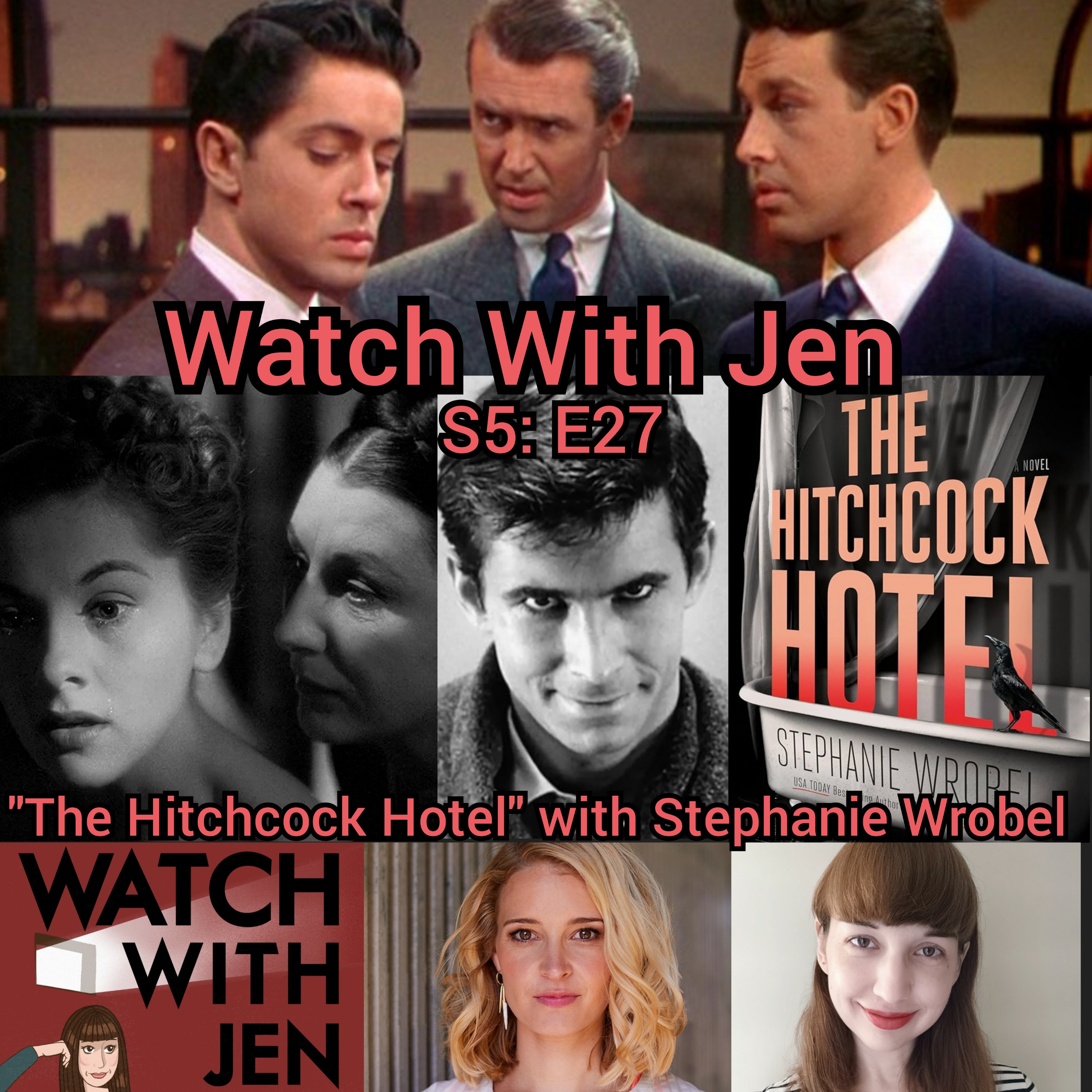 Watch With Jen - S5: E27 - "The Hitchcock Hotel" with Stephanie Wrobel
