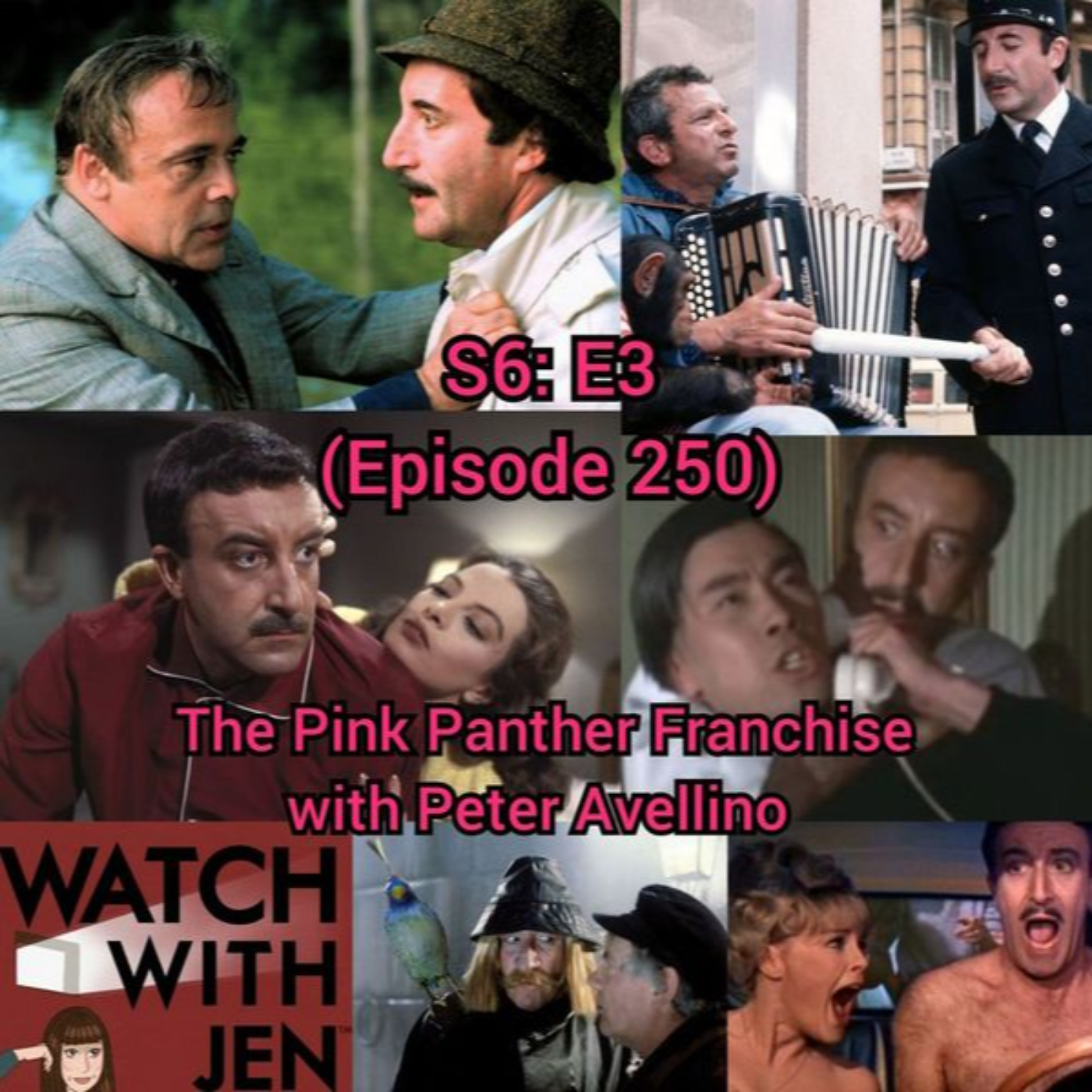 Watch With Jen - S6: E3 - The Pink Panther Franchise with Peter Avellino (Episode 250)