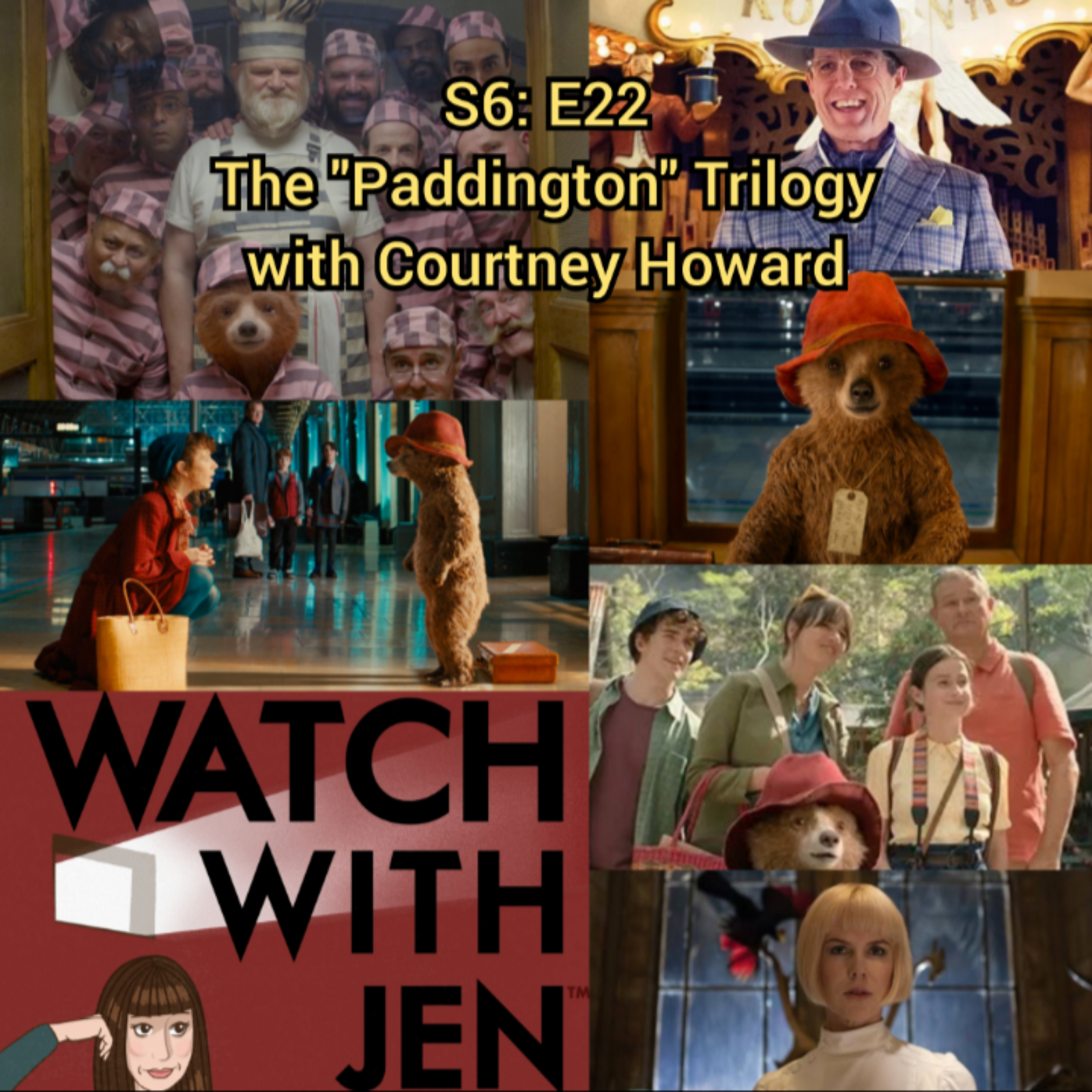 Watch With Jen - S6: E22 - The "Paddington" Trilogy with Courtney Howard