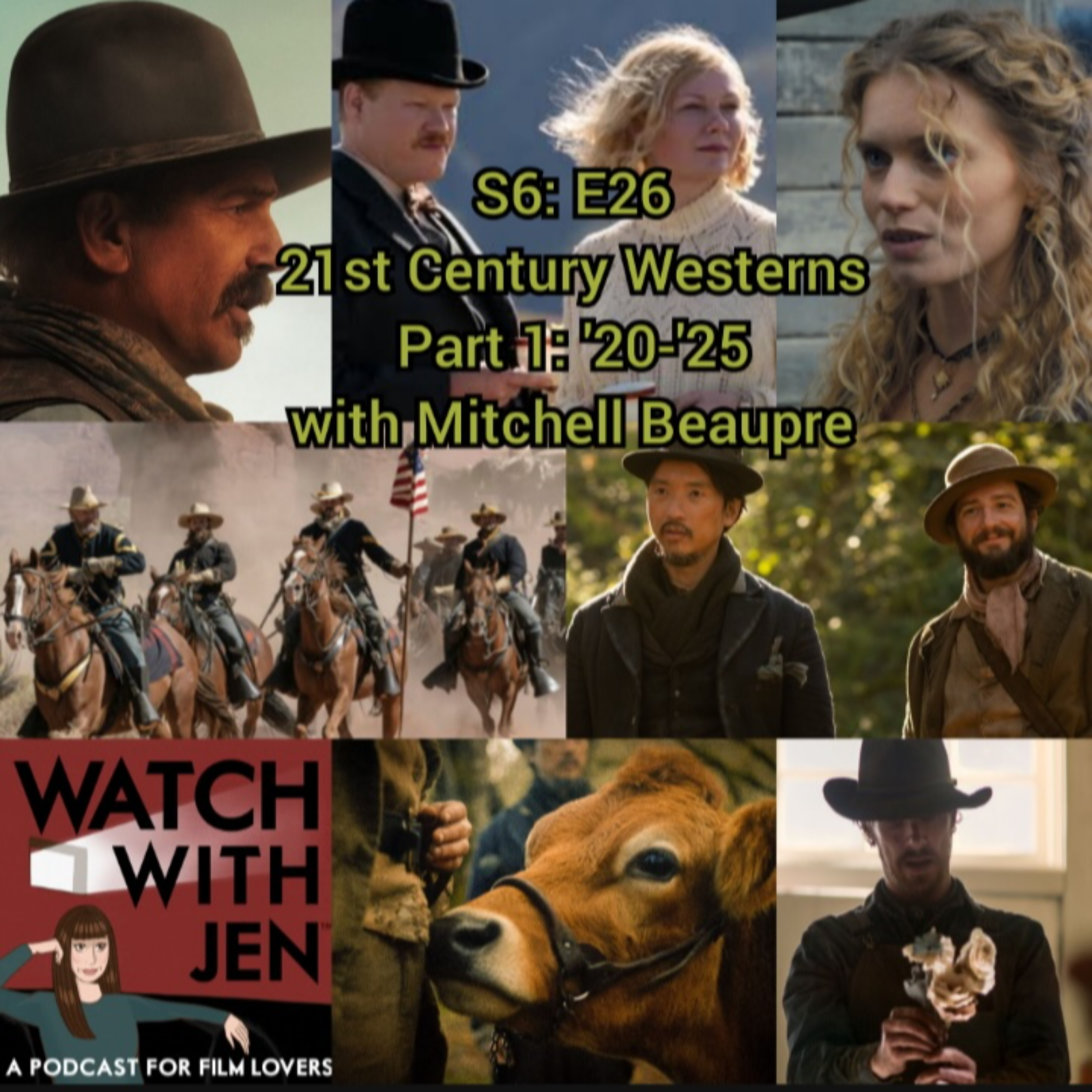 Watch With Jen - S6: E26 - 21st Century Westerns - Part 1: '20-'25 with Mitchell Beaupre