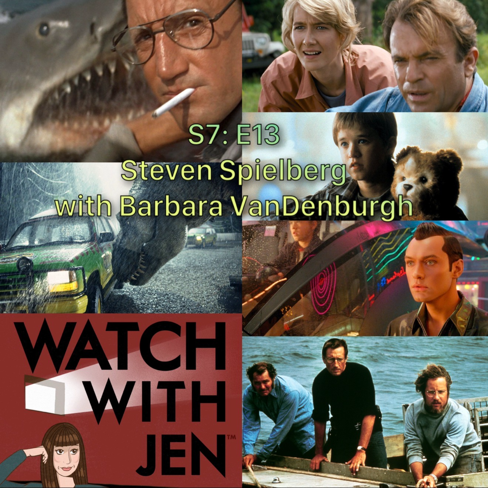 Watch With Jen - S7: E13 - Steven Spielberg with Barbara VanDenburgh episode artwork