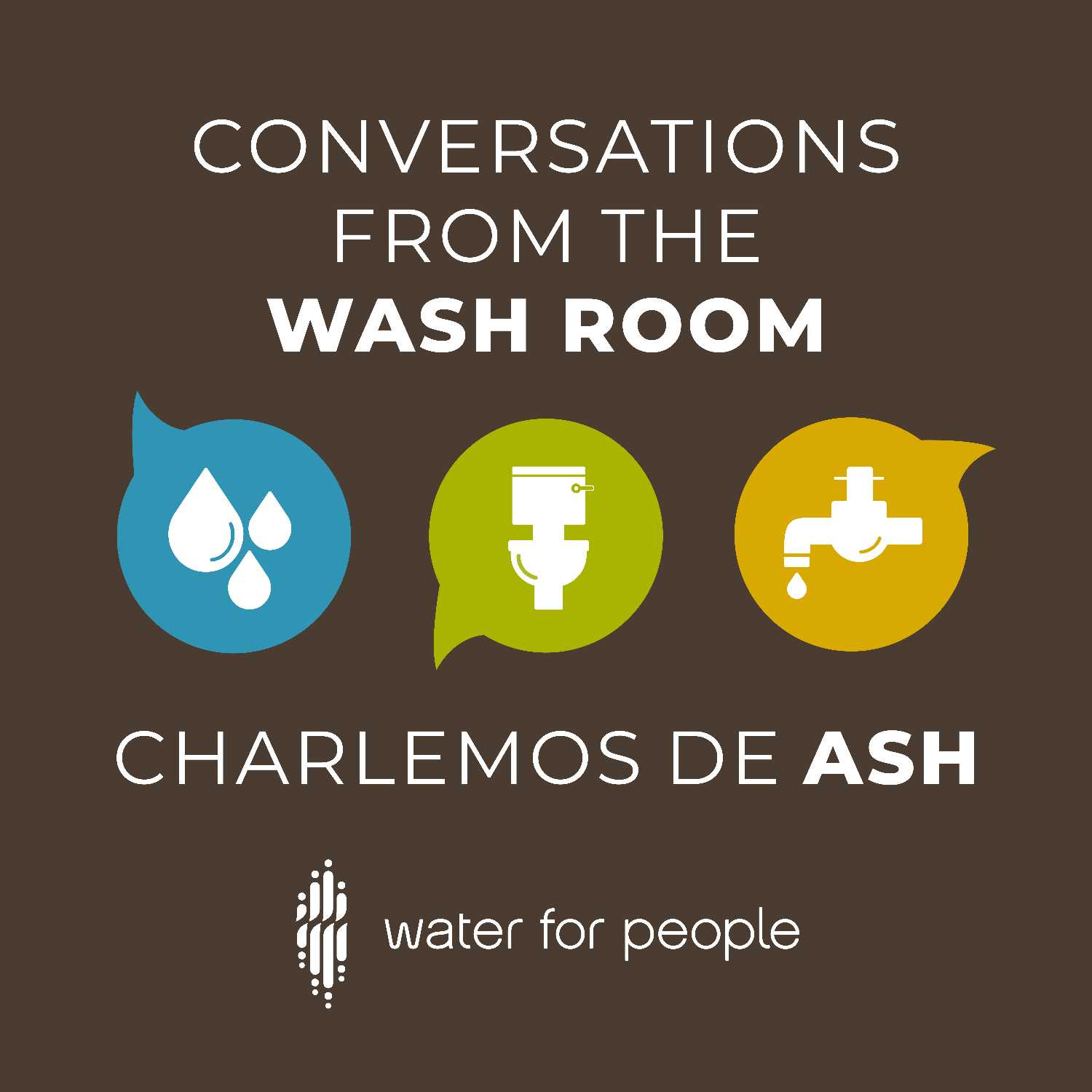 Conversations From The WASH Room / Charlemos de ASH