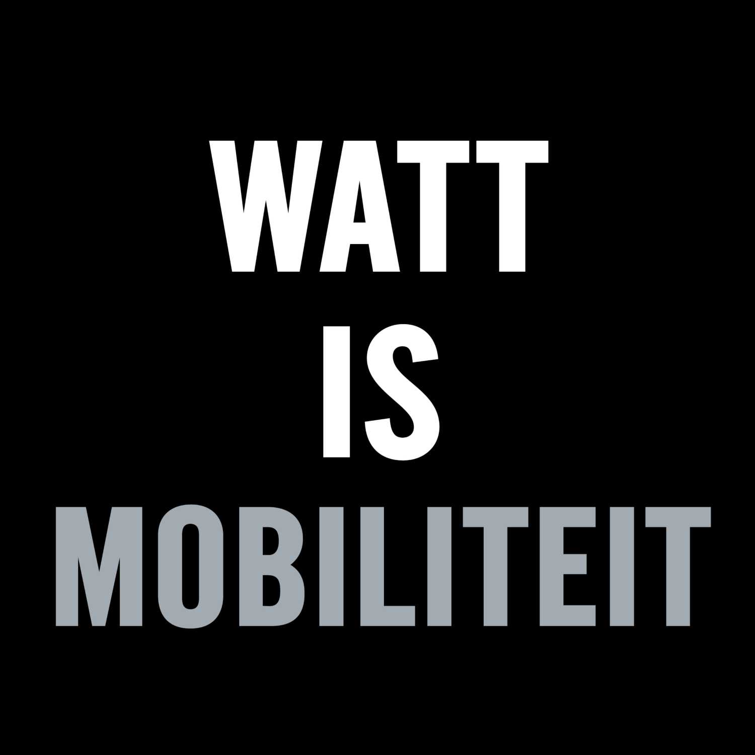 WATT IS MOBILITEIT