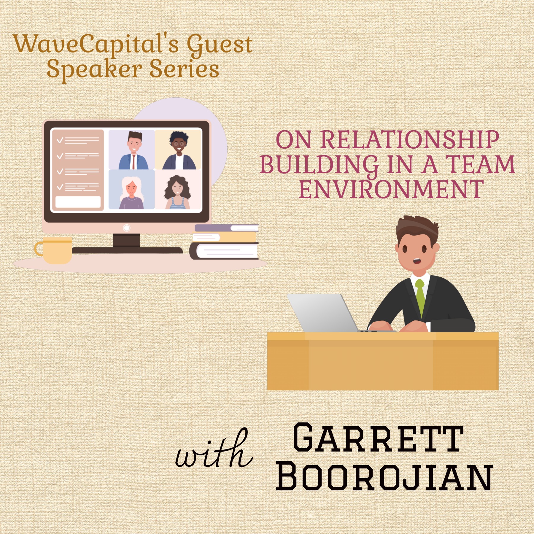 WaveCapital\'s Guest Speaker Series on Relationship Building in a Team Environment