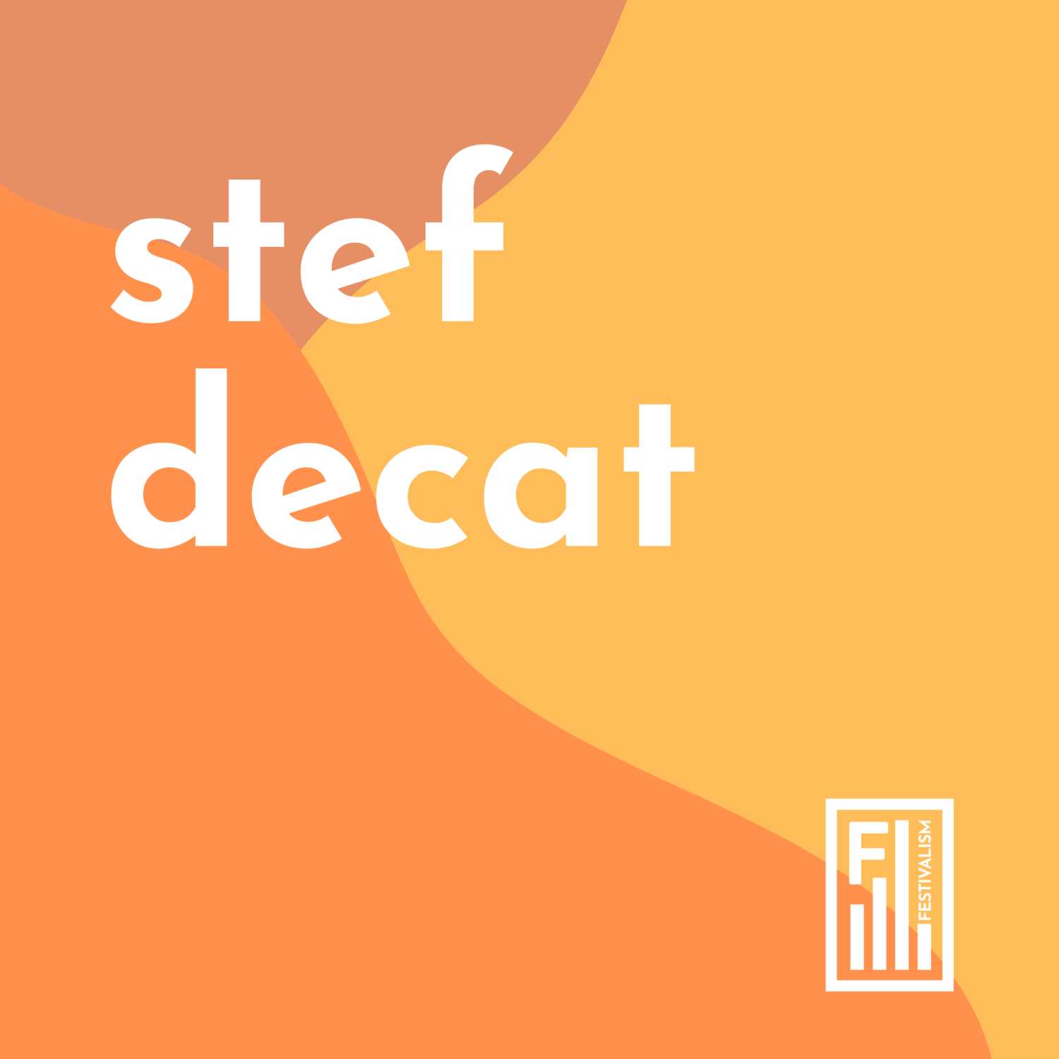 Festivalism pres. Waveform Showcase: STEF DECAT