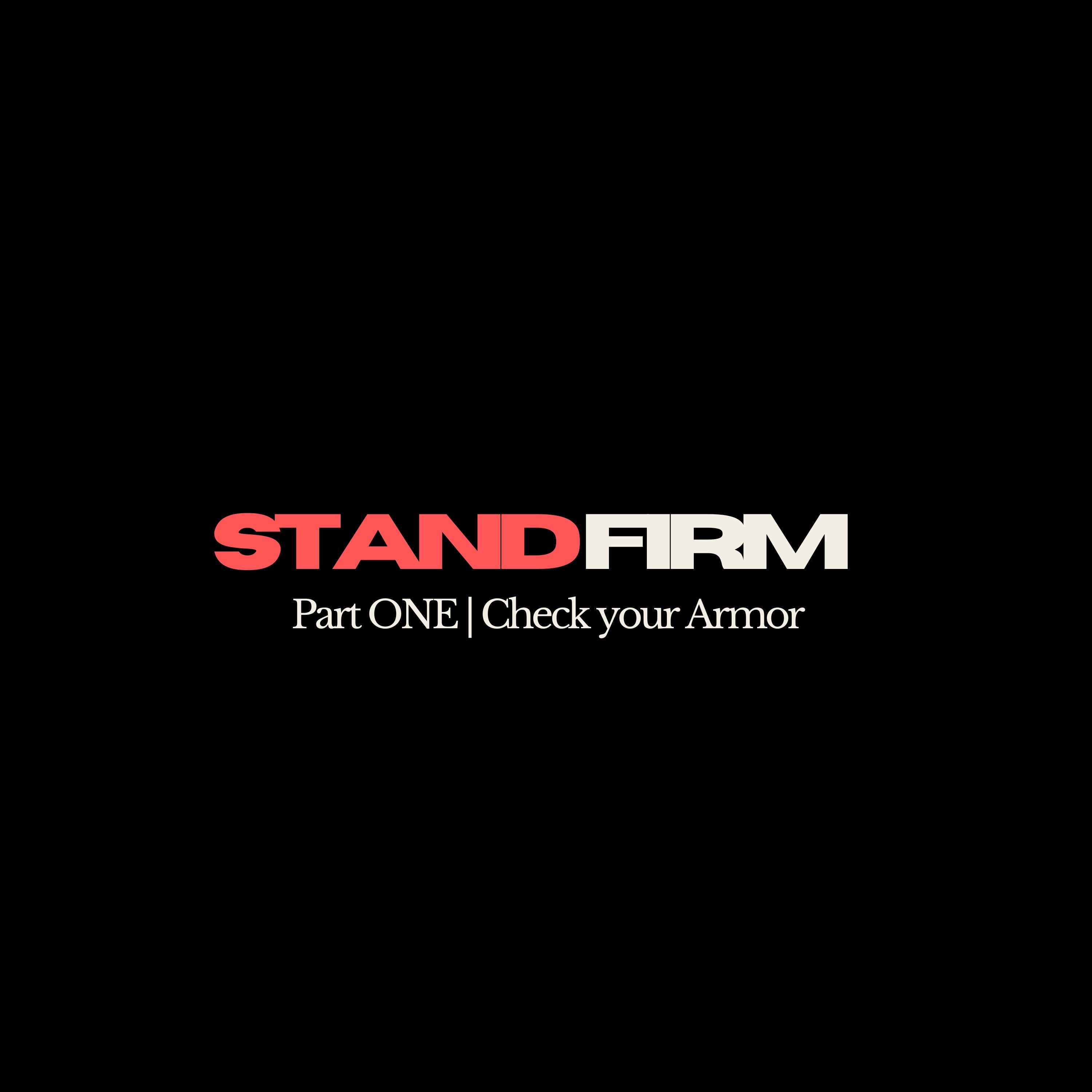 Stand Firm - Check your Armor