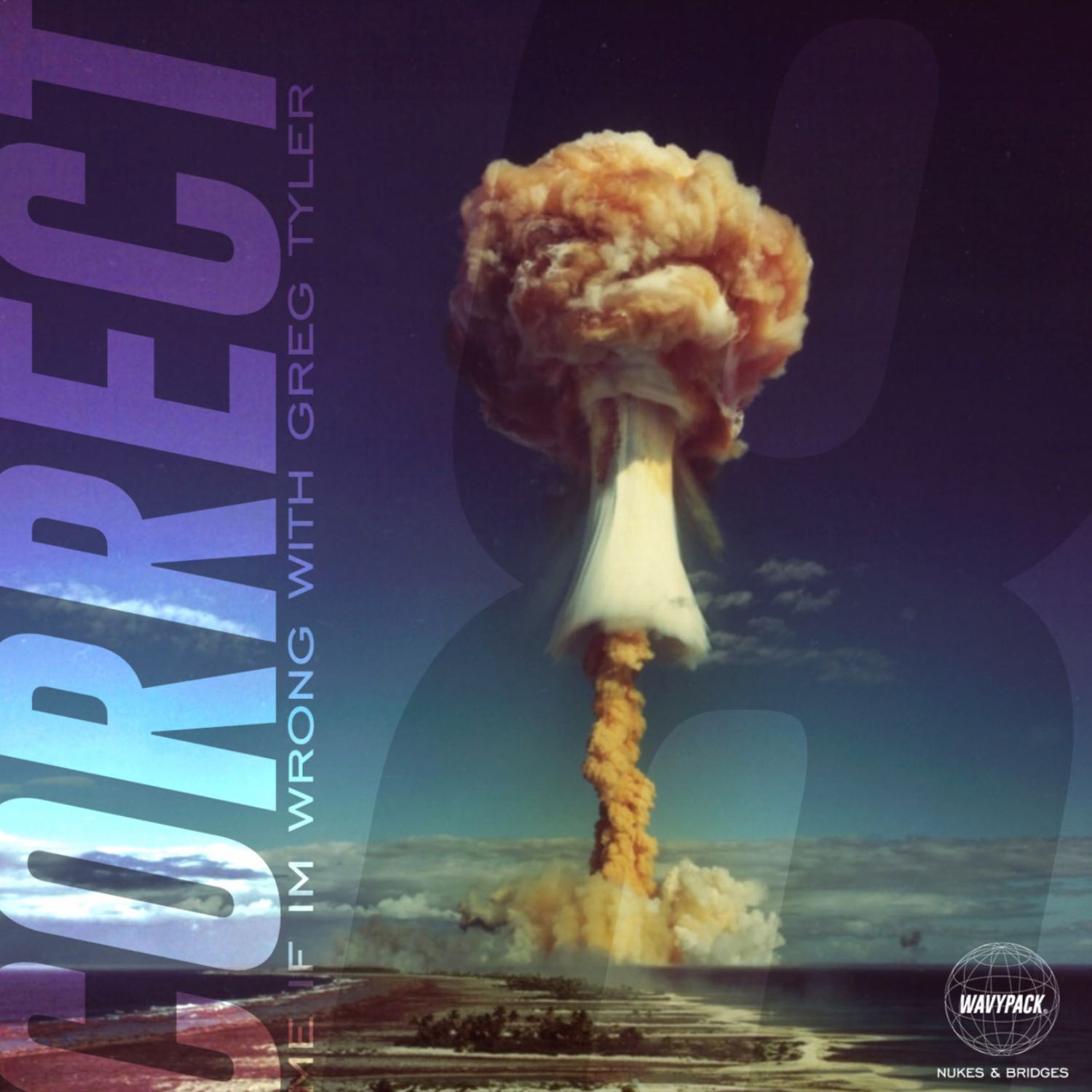 Correct Me If I'm Wrong: Nukes And Bridges