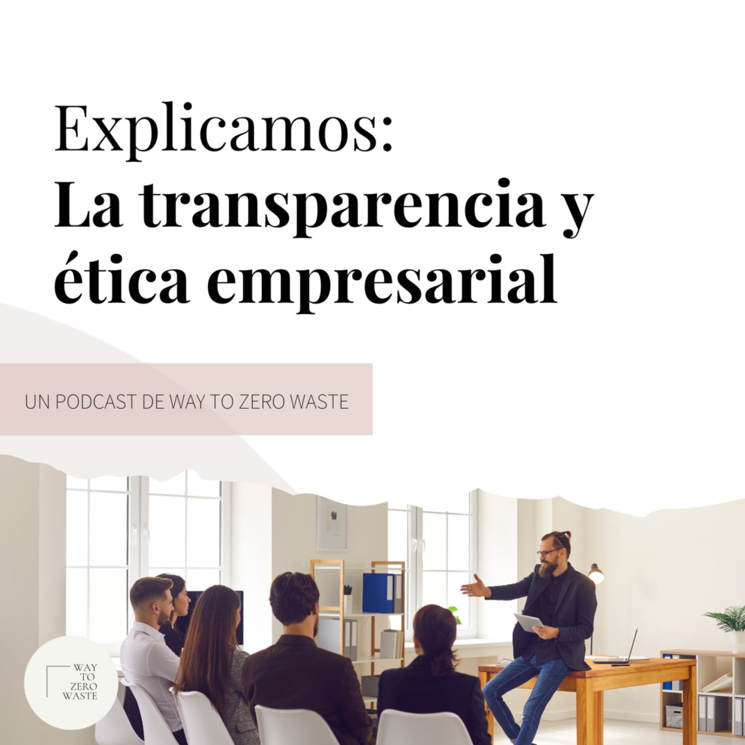 Transparencia y Ética Empresarial episode artwork