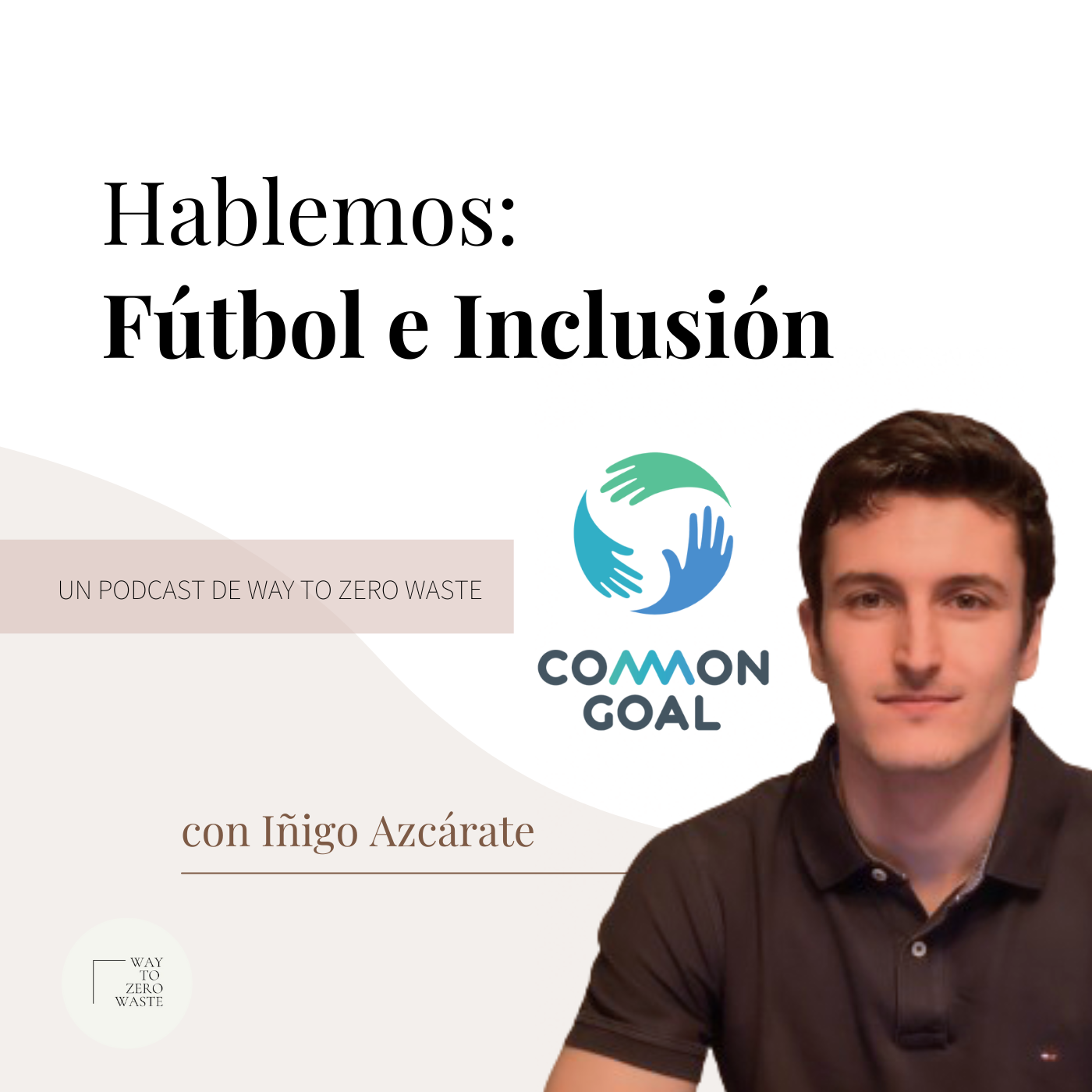 Fútbol e Inclusión con Iñigo Azcárate (Common Goal) episode artwork