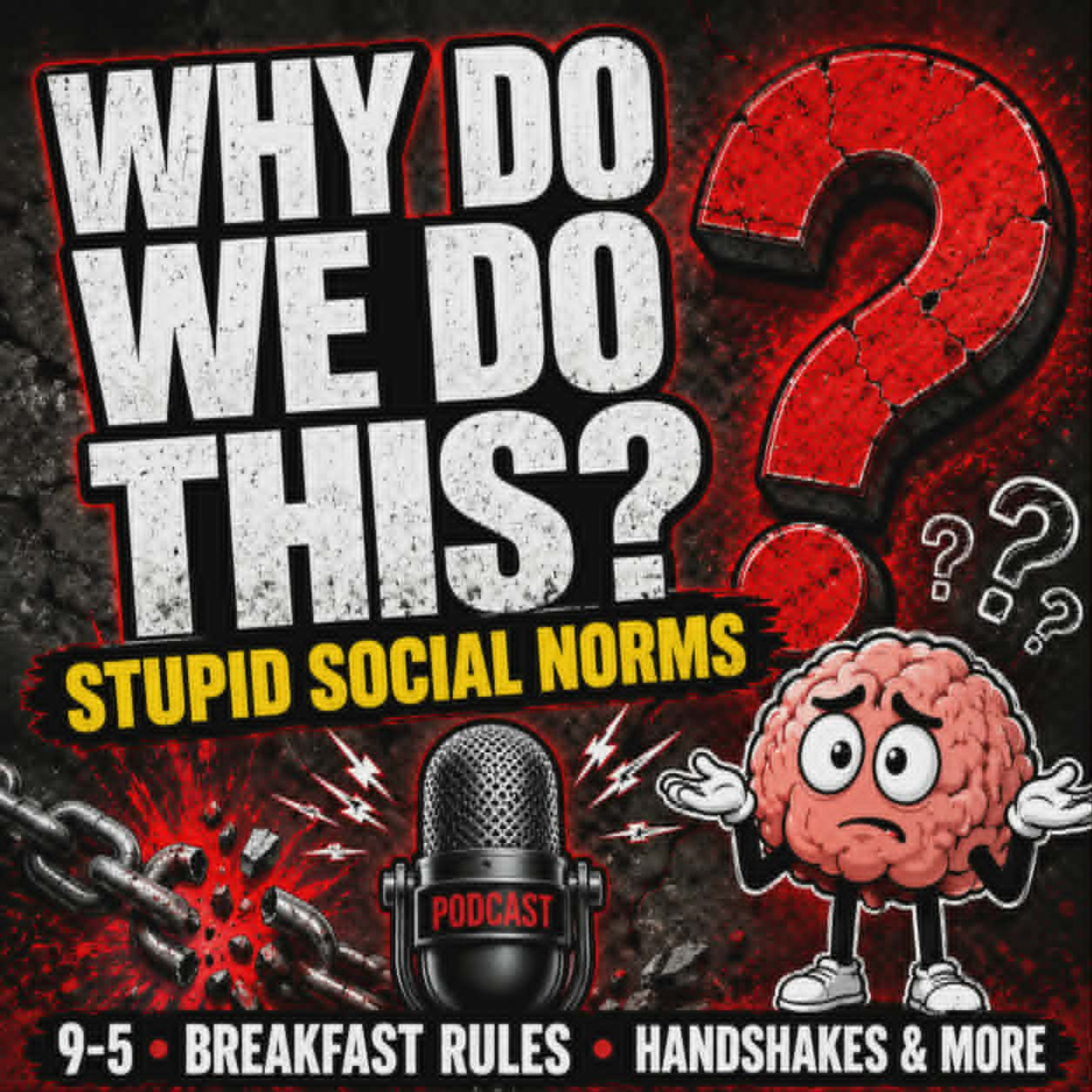 Why Do We Do This? Social Constructs & Stupid Norms We Never Question episode artwork