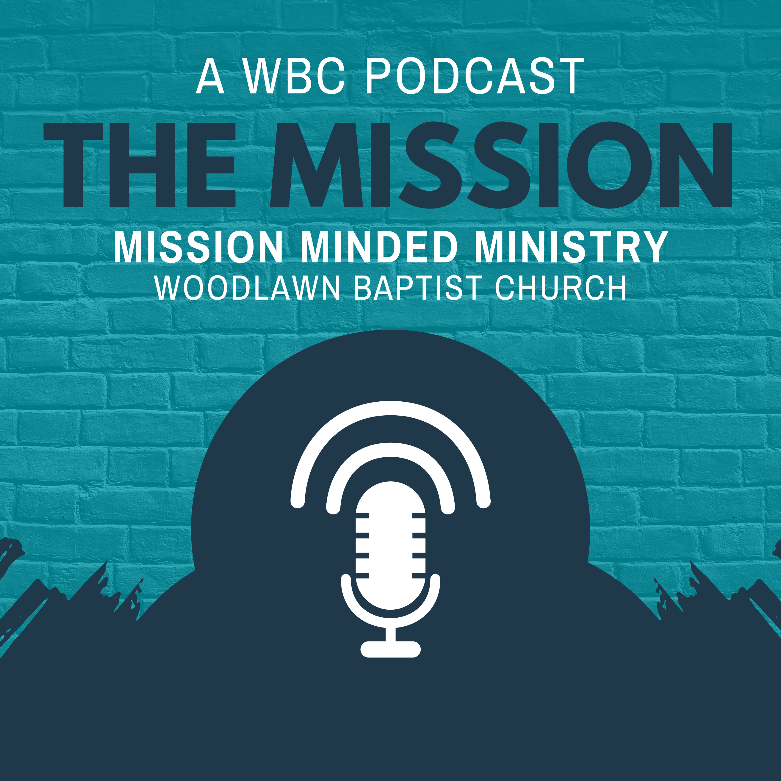 THE MISSION - A WBC Podcast