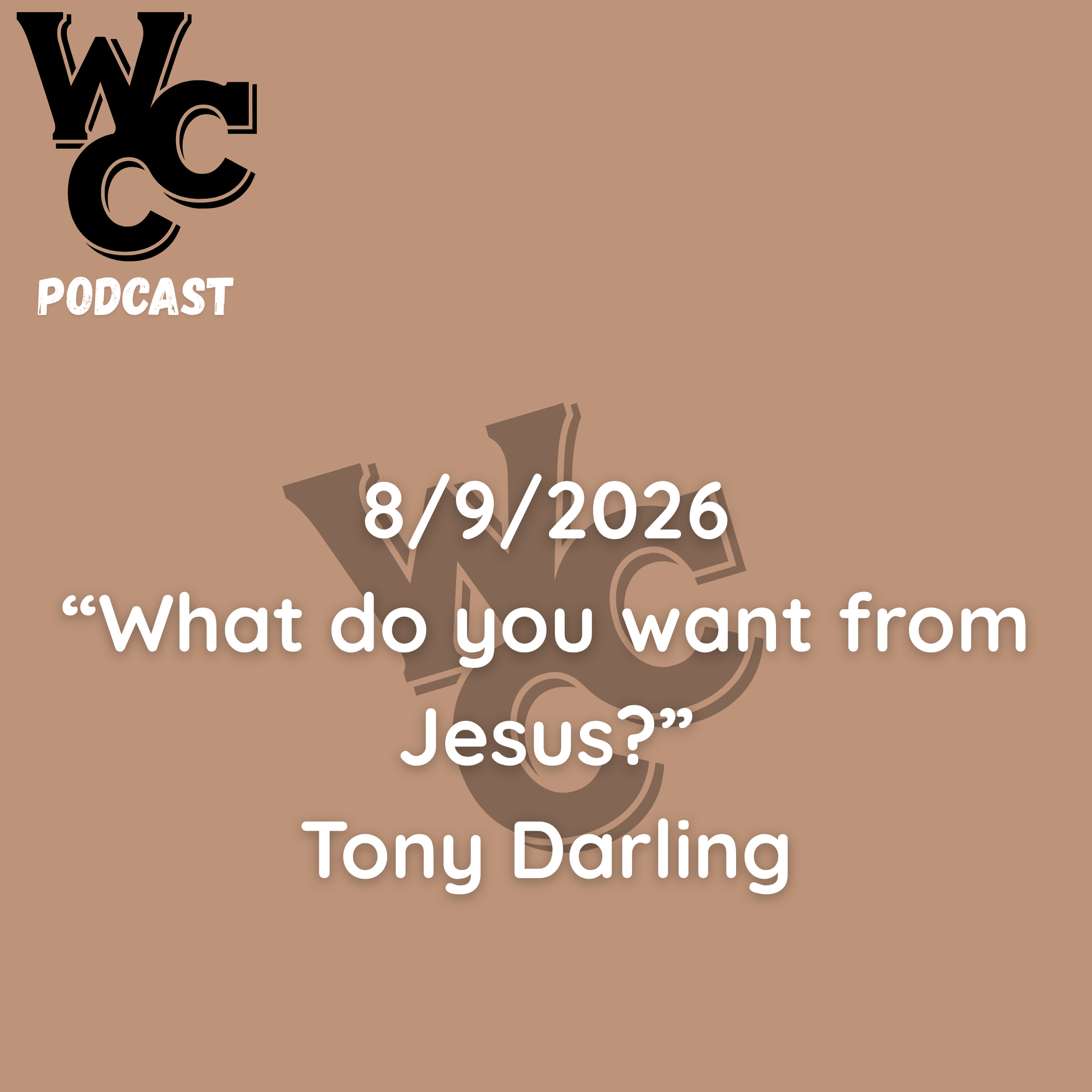 August 9, 2026 | What Do You Want From Jesus? | Sunday Morning episode artwork