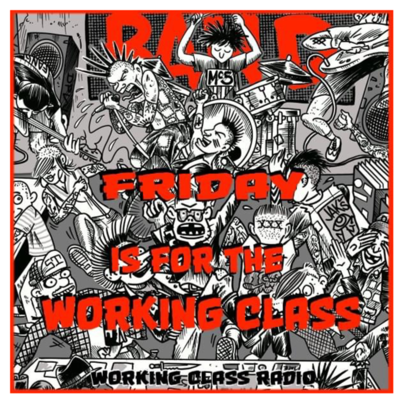 Friday Is For The Working Class Ep 83 with Special Guest