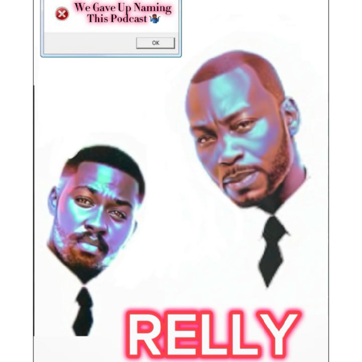 We Gave Up Naming This Podcast