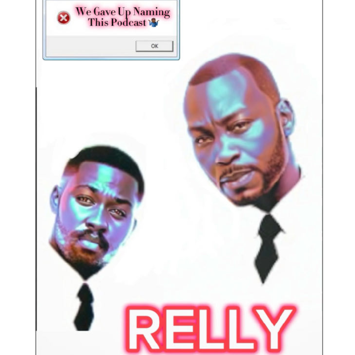 We Gave Up Naming This Podcast